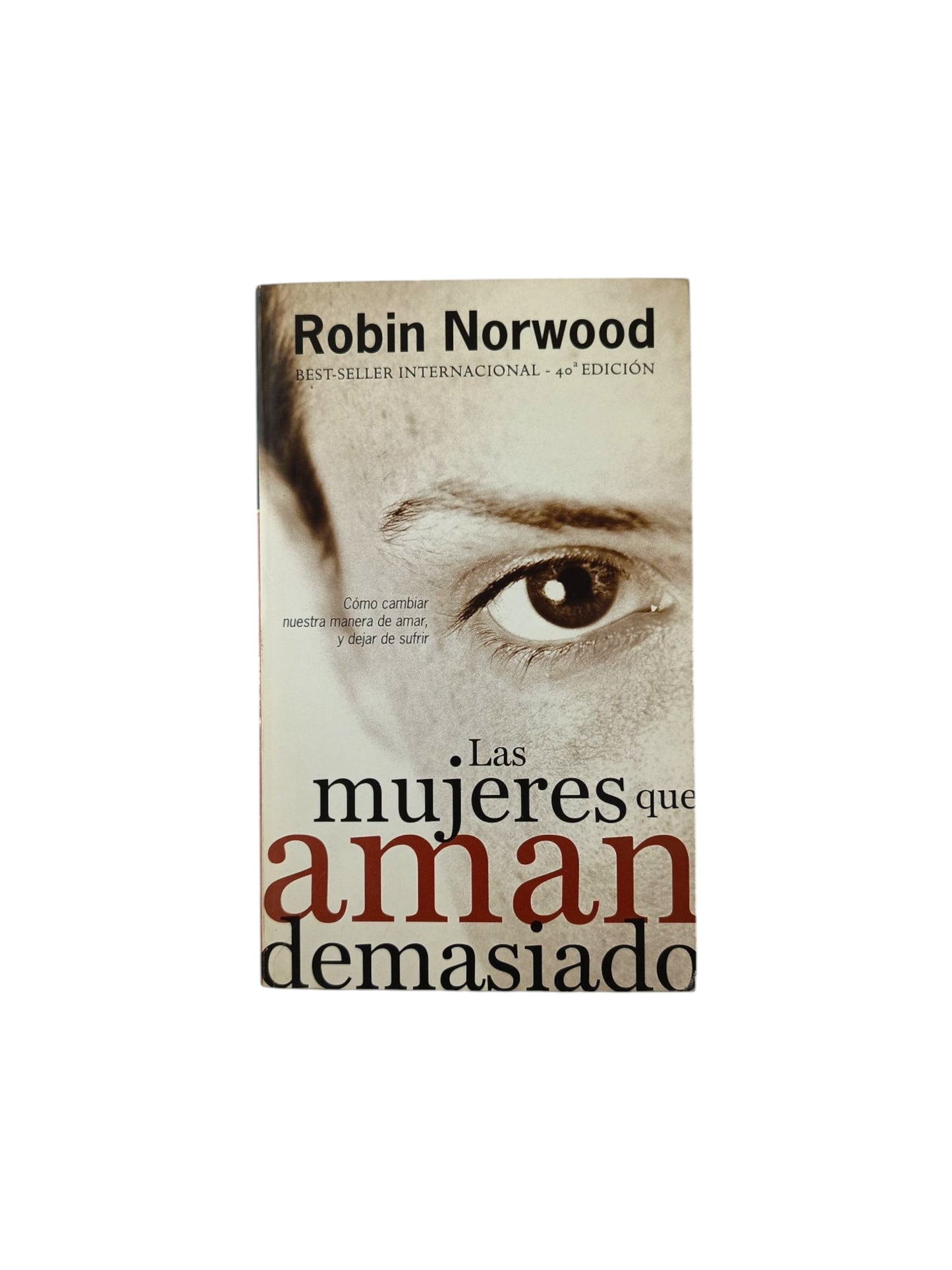 Las Mujeres Que Aman Demasiado