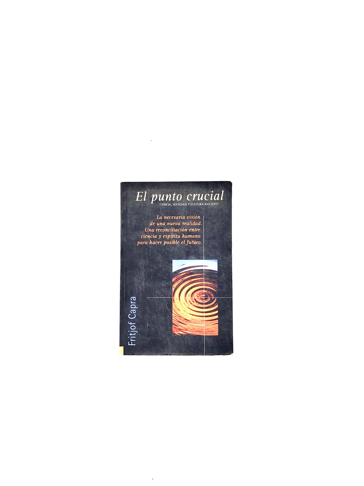El punto crucial by Fritjof Capra