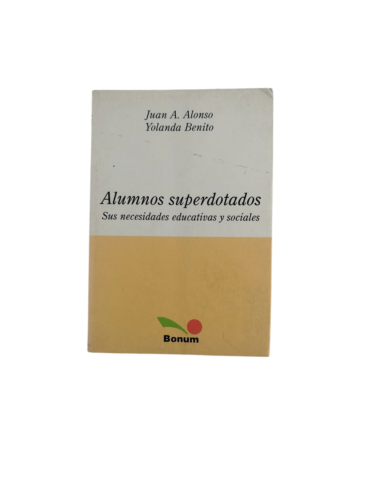 Alumnos Superdotados - Sus necesidades educativas y sociales by Juan A. Alonso