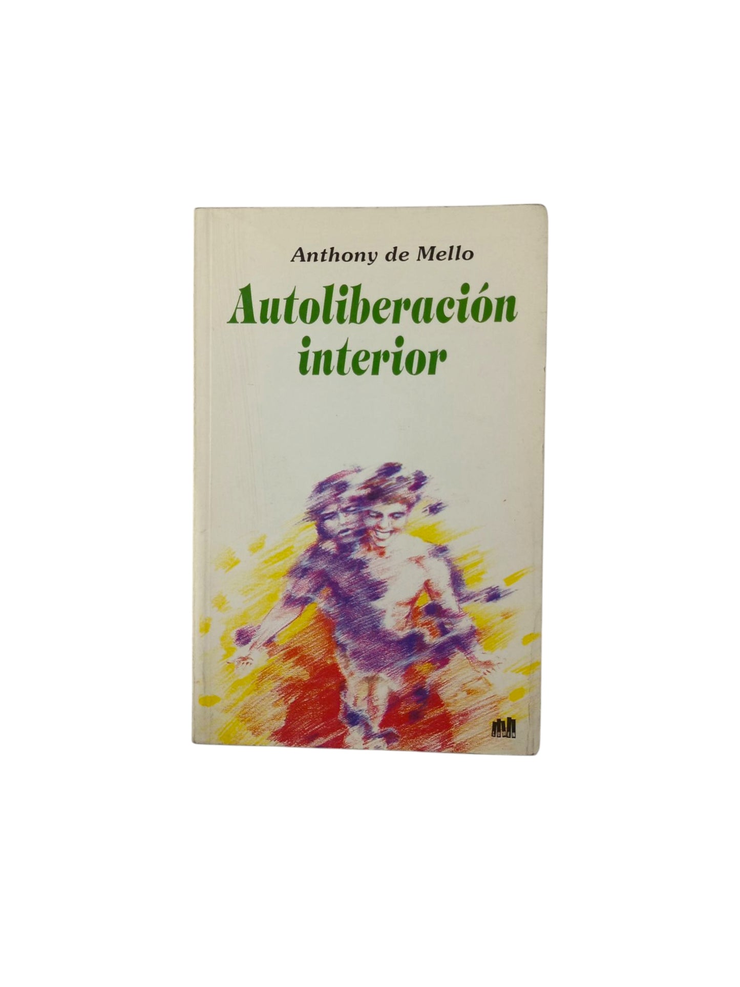 Autoliberacion Interior by Anthony de Mello