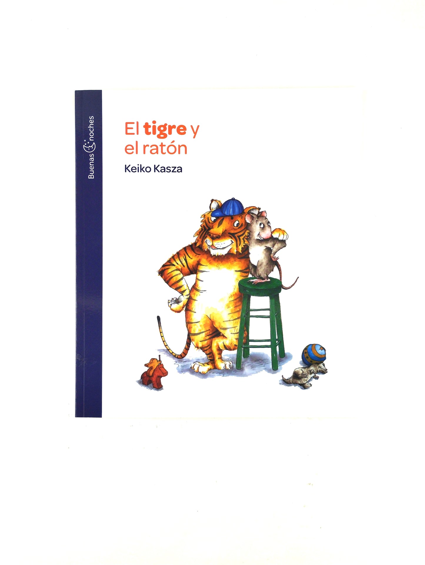 El Tigre y el ratón by Keiko Kasza