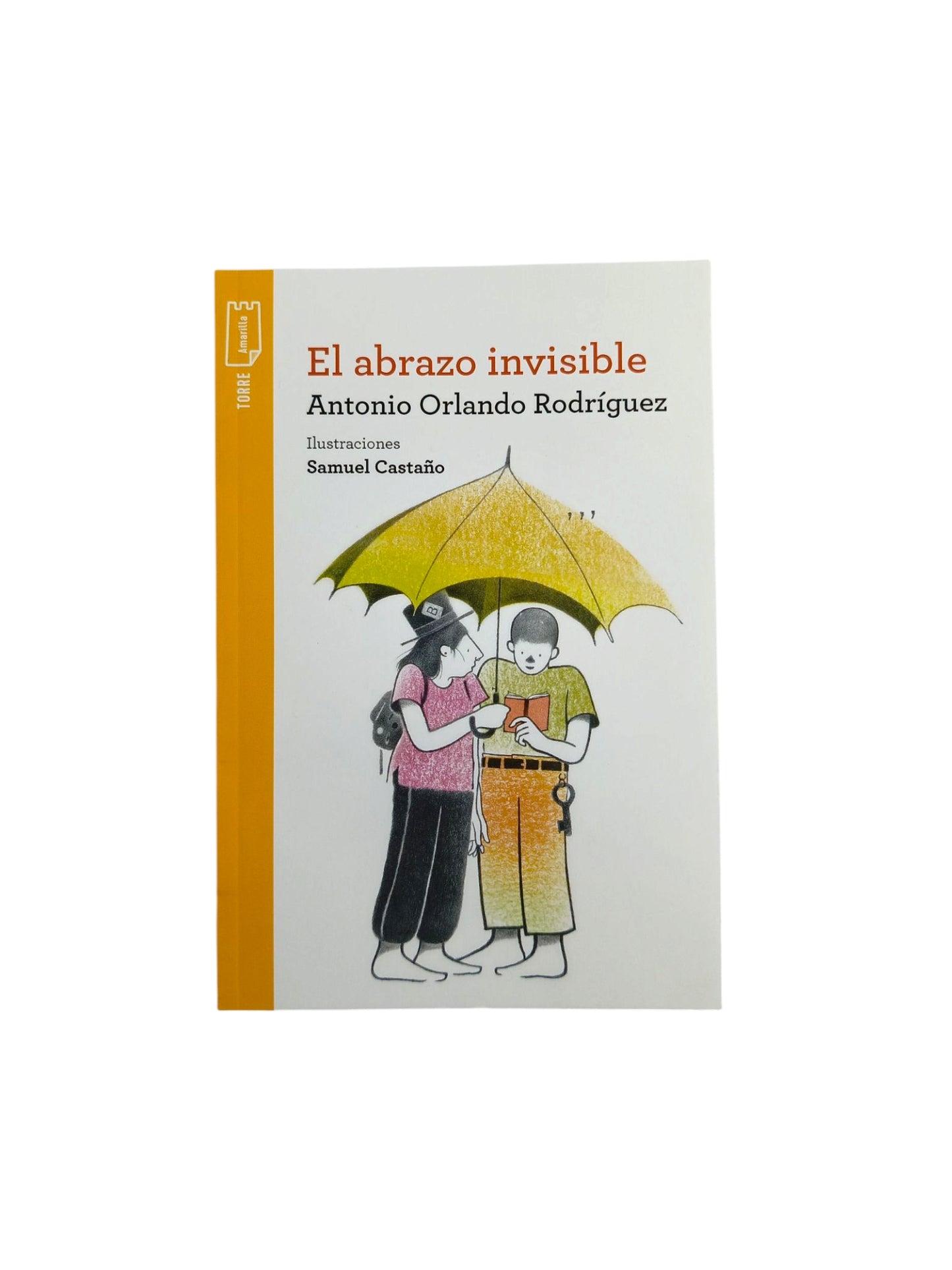 El abrazo invisible by Antonio Orlando Rodríguez