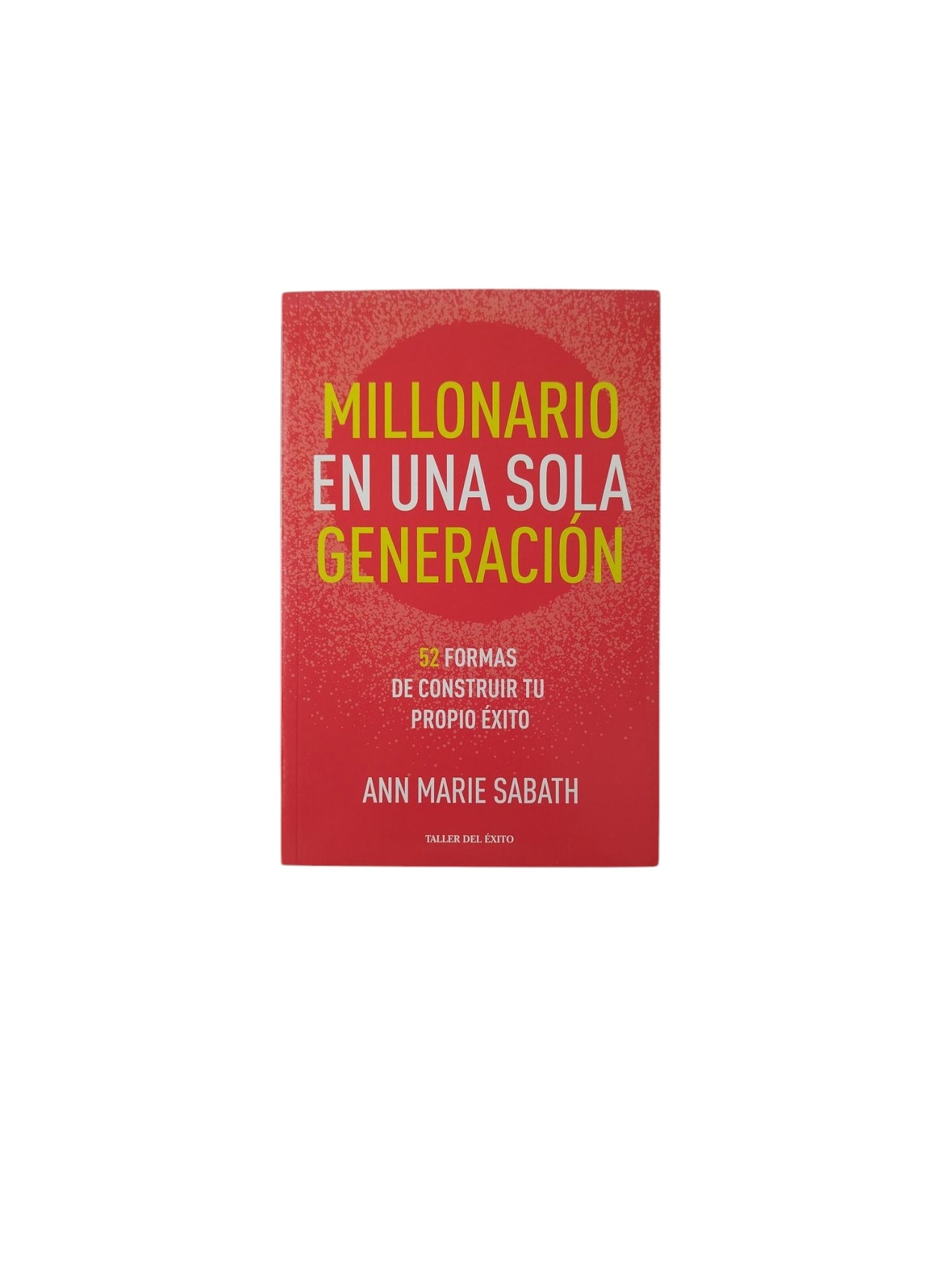 Millonario En Una Sola Generación