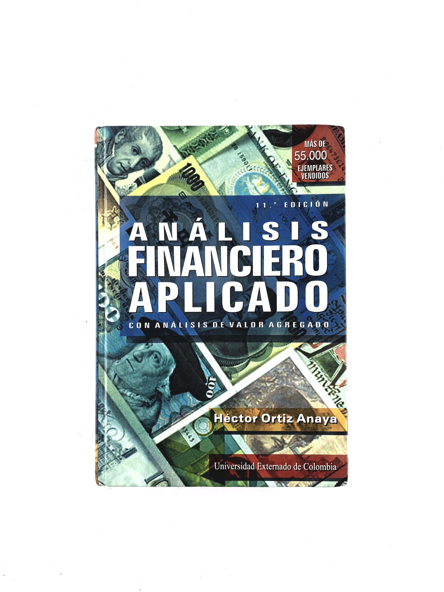 Análisis financiero aplicado con análisis del valor agregado décimoprimera edición by Héctor Ortiz Anaya