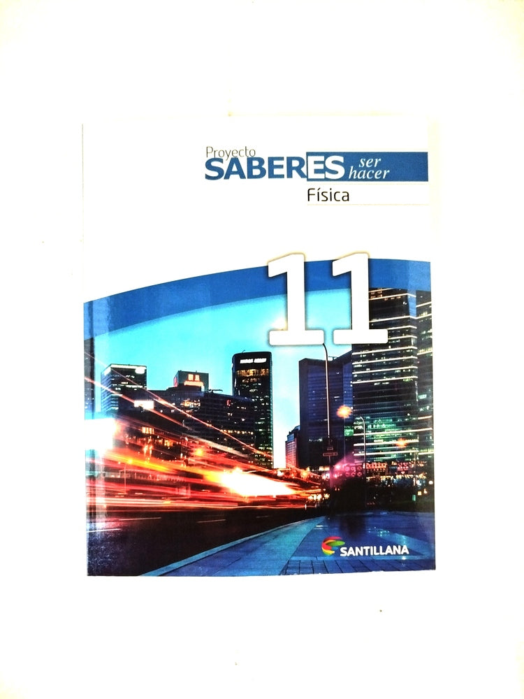 Proyecto saberes ser hacer física 11