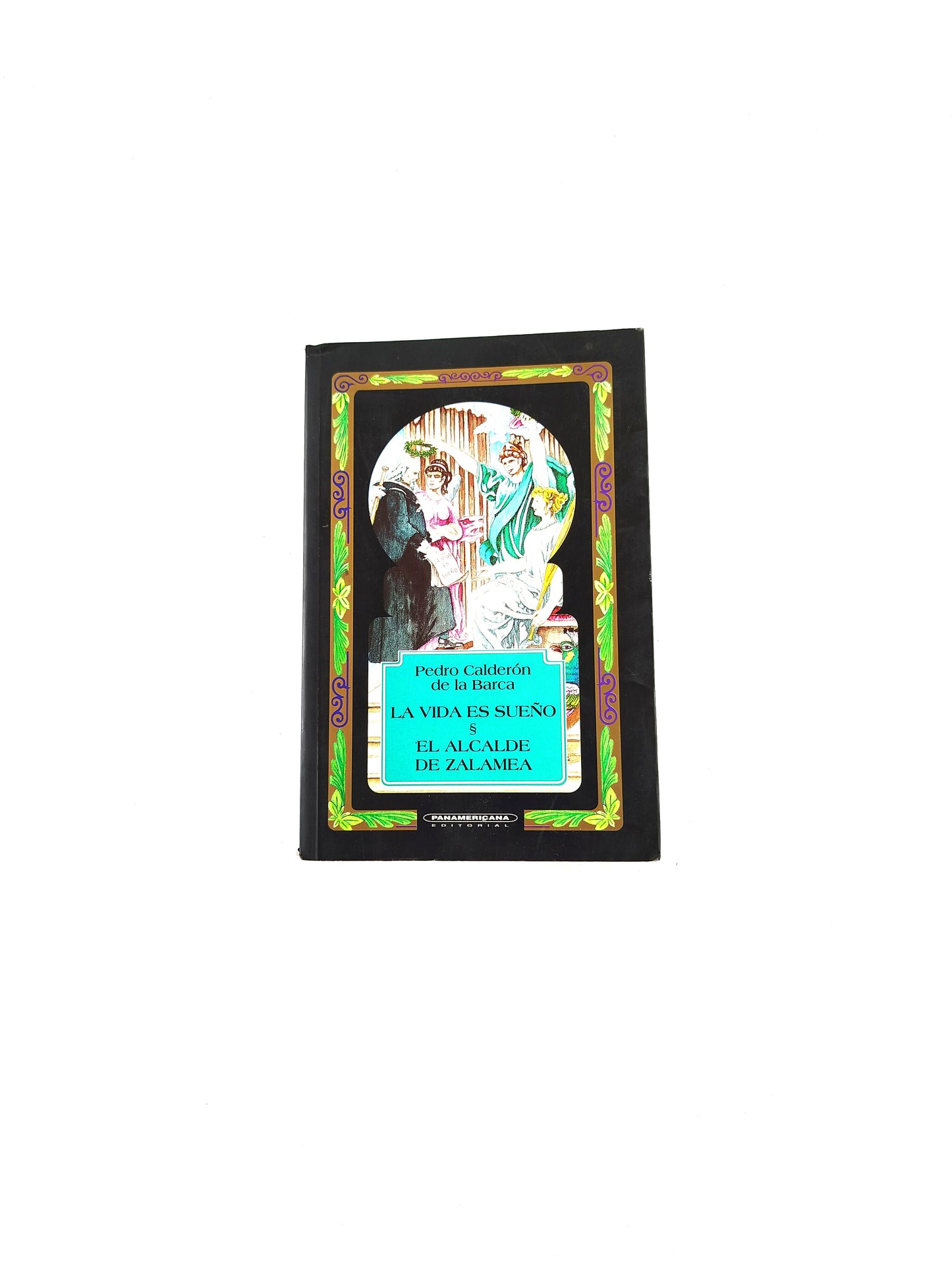 La vida es sueño / El alcalde de Zalamea