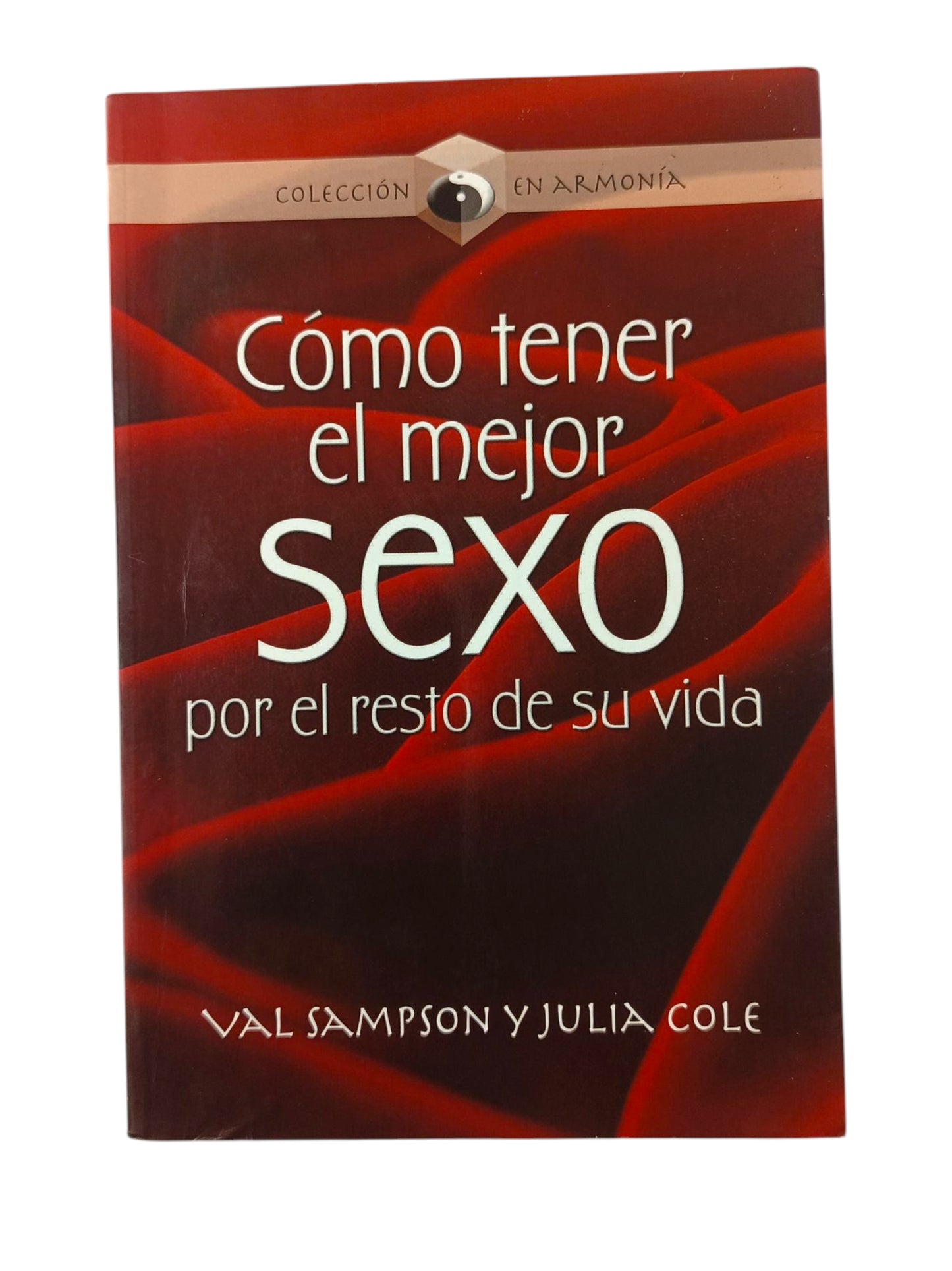 Cómo tener el mejor sexo por el resto de su vida