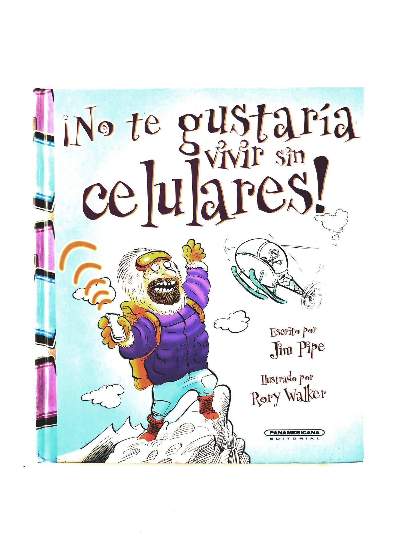 No te gustaría vivir sin celulares