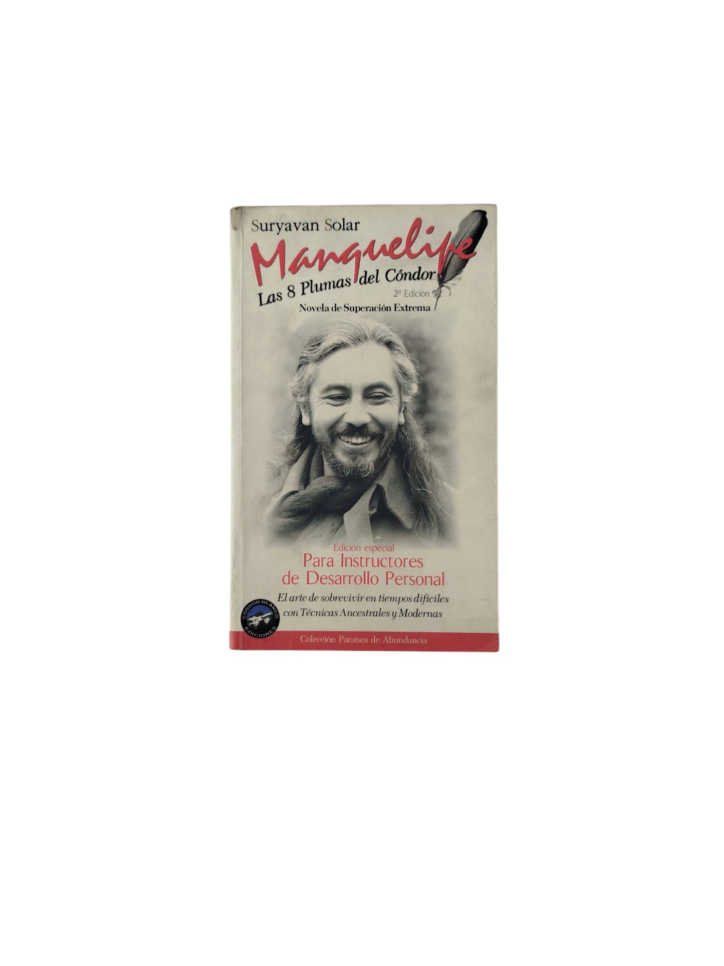 Manquelipe: Las 8 Plumas del Cóndor (2a Edición)