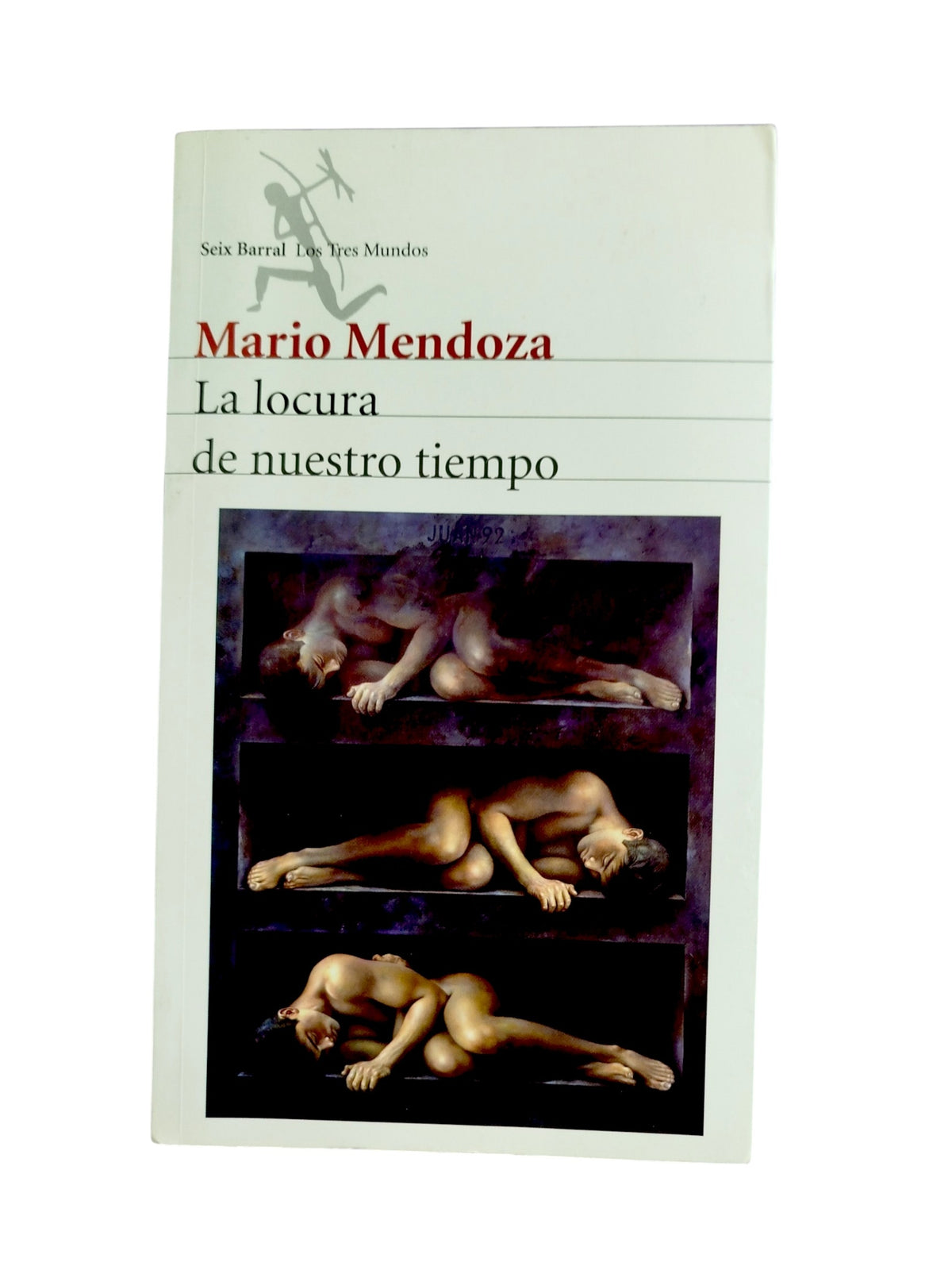 La Locura de Nuestro Tiempo by Mario Mendoza