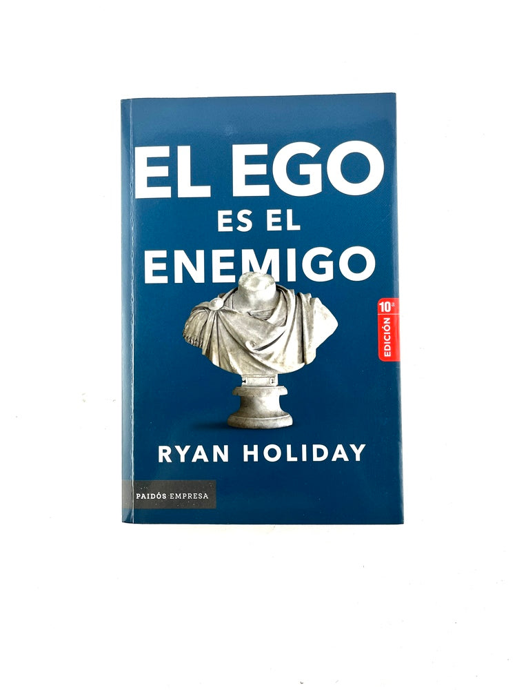 El ego es el enemigo by Ryan holiday