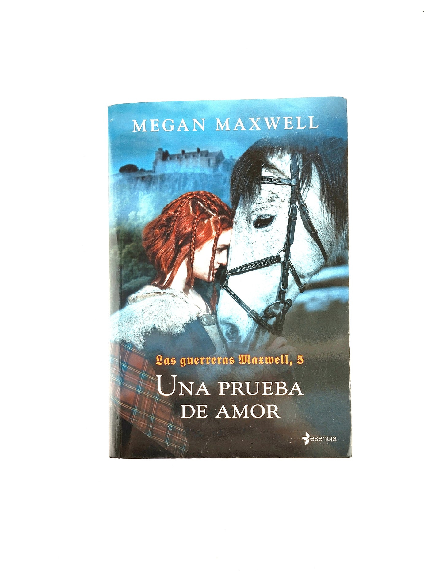 Las guerreras maxwell, 5 una prueba de amor by Megan Maxwell