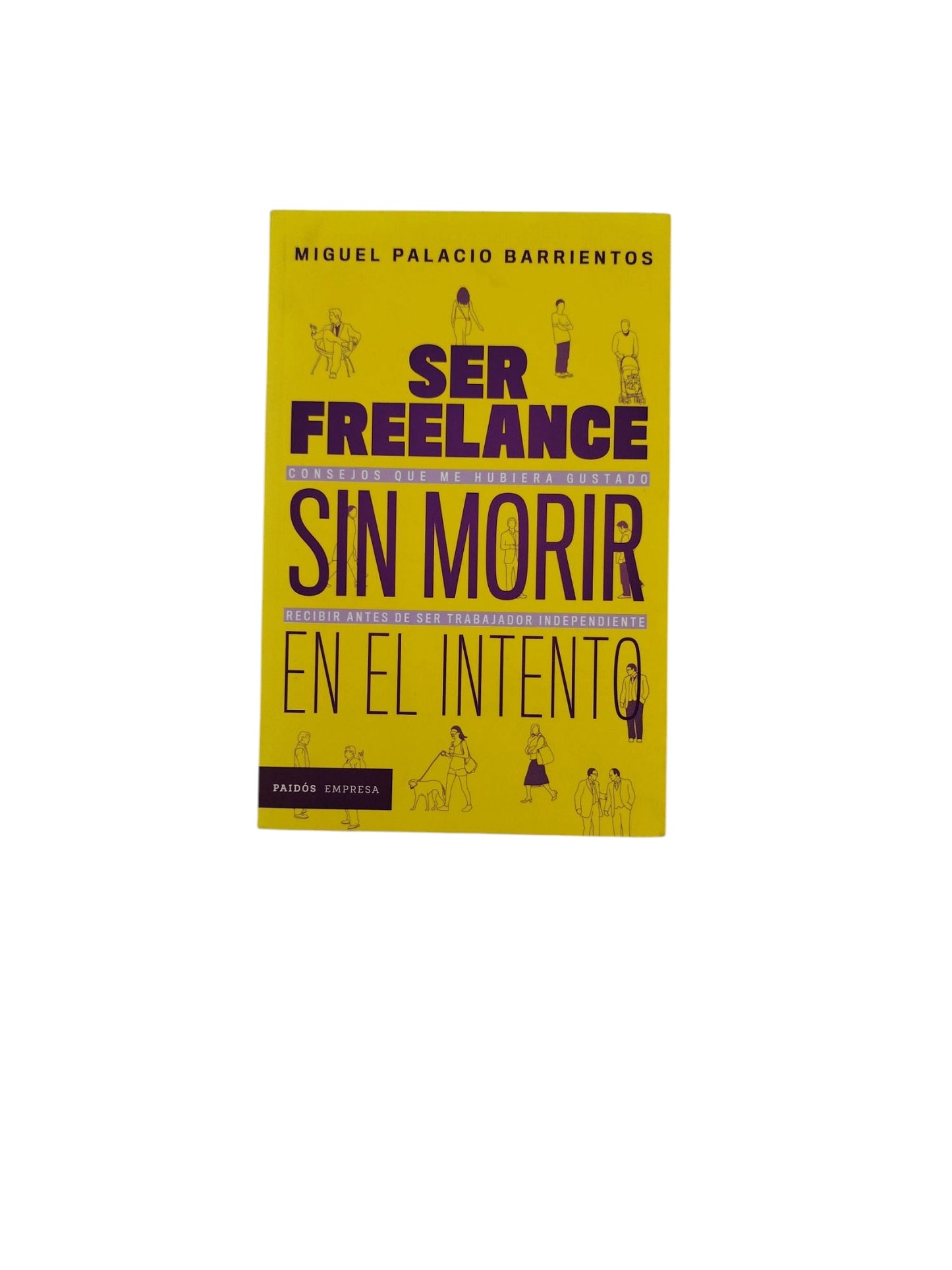 Ser Freelance Sin Morir En El Intento