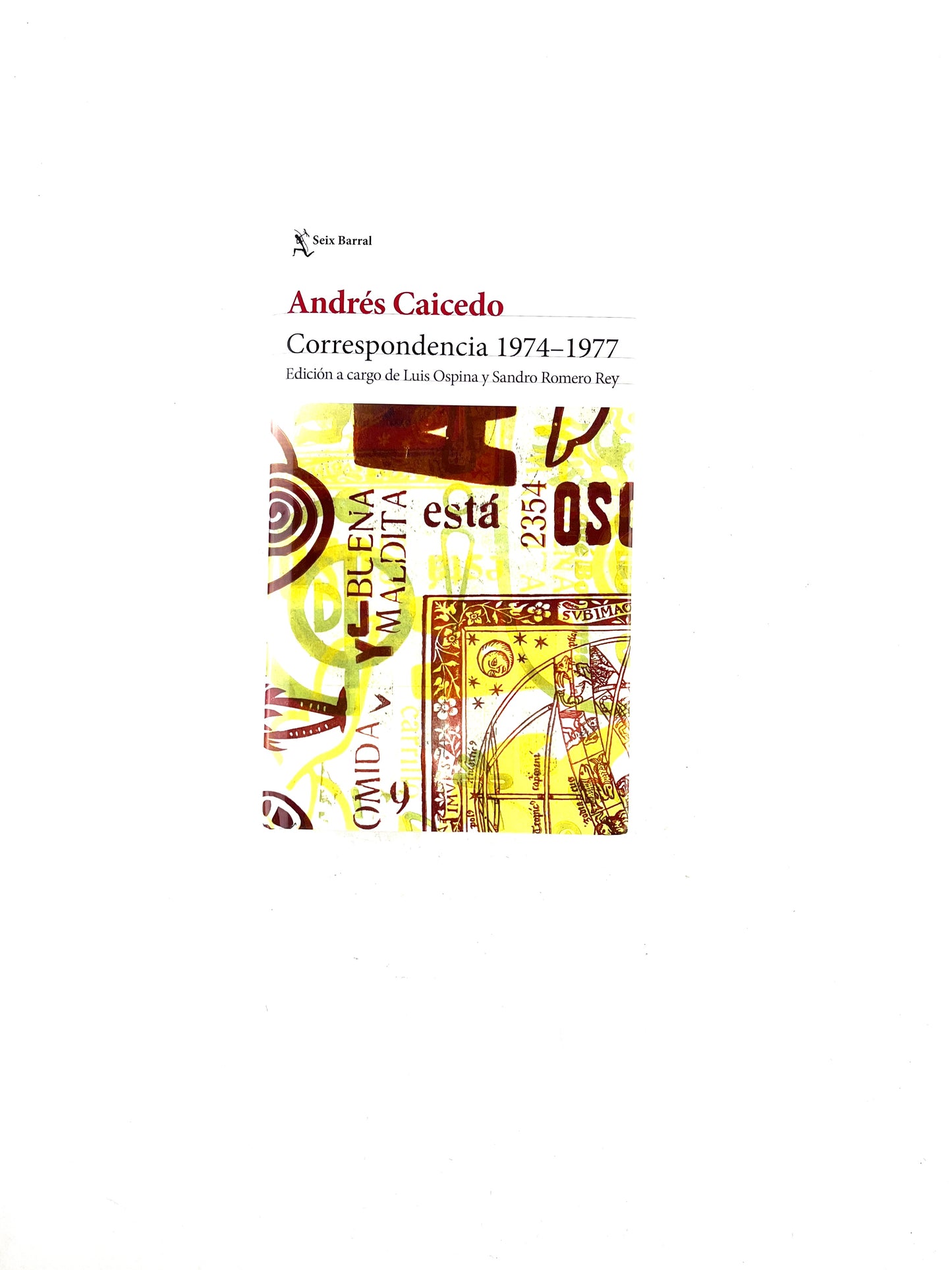 Correspondencia 1974-1977 by Andrés Caicedo