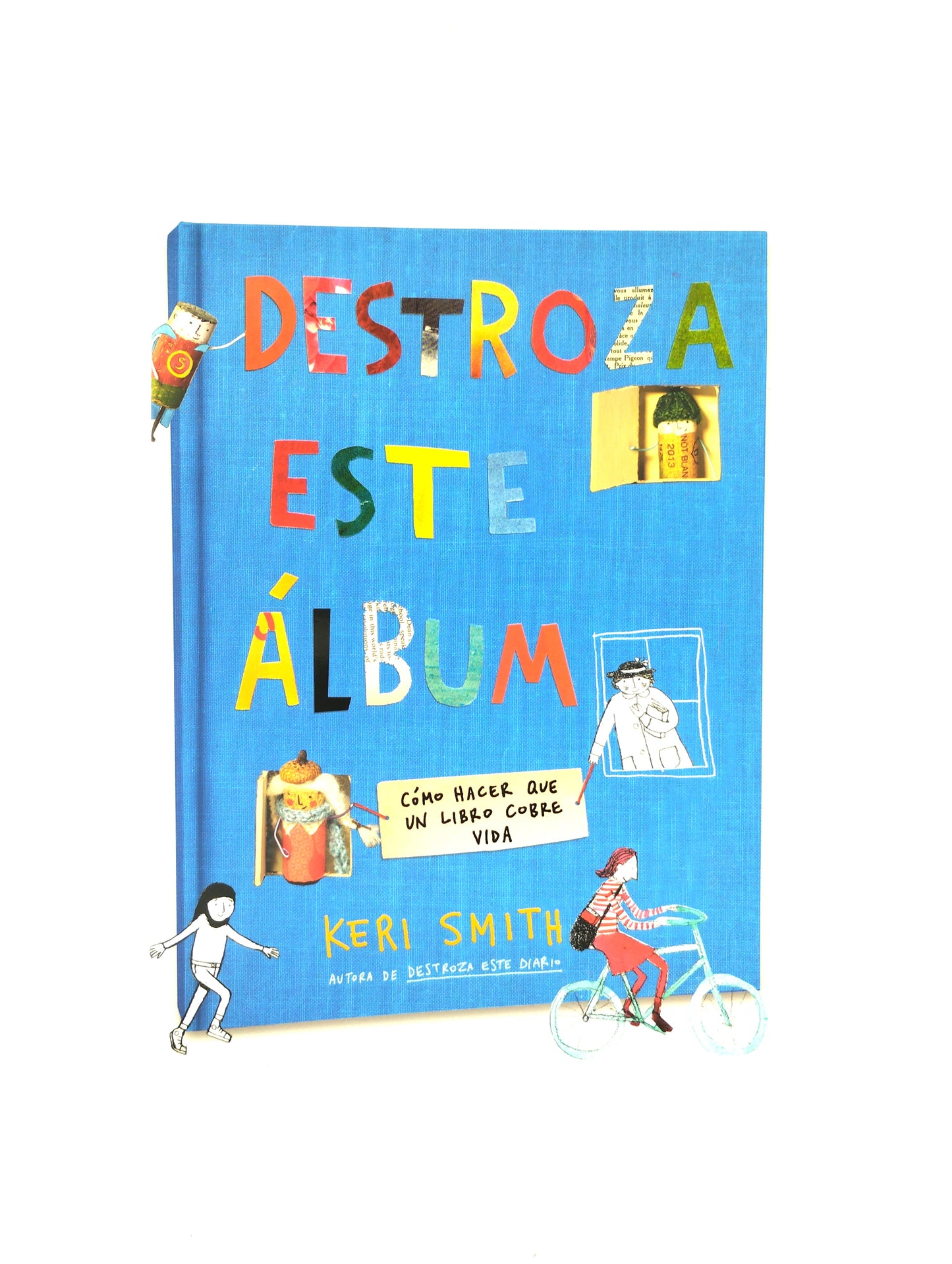 Destroza este álbum Cómo hacer que un libro cobre vida