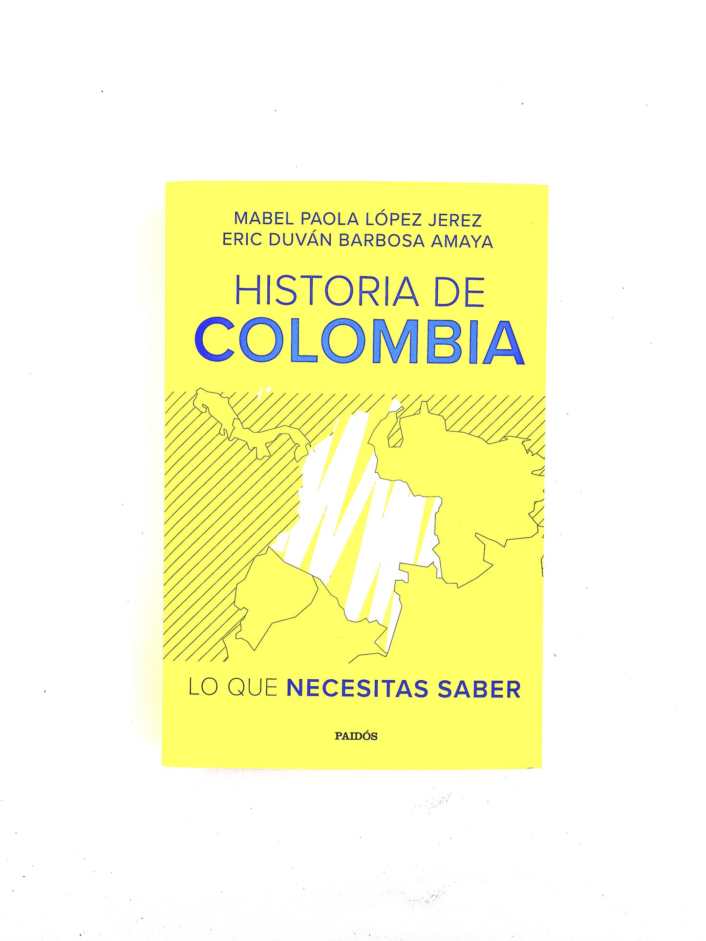 Historia de Colombia lo que necesitas saber by Mabel Paola López Jerez Eric Duván Barbosa Amaya