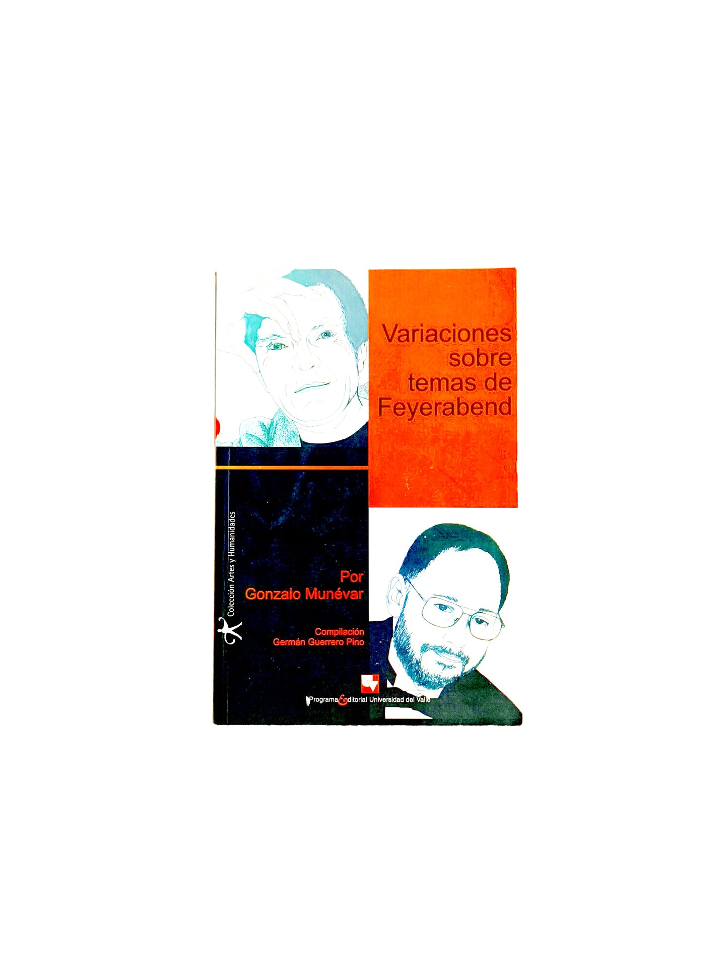 Variaciones sobre temas de feyerabend by Gonzalo Munévar