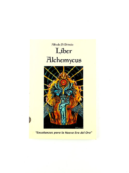 Liber alchemycus enseñanzas para la nueva era del oro