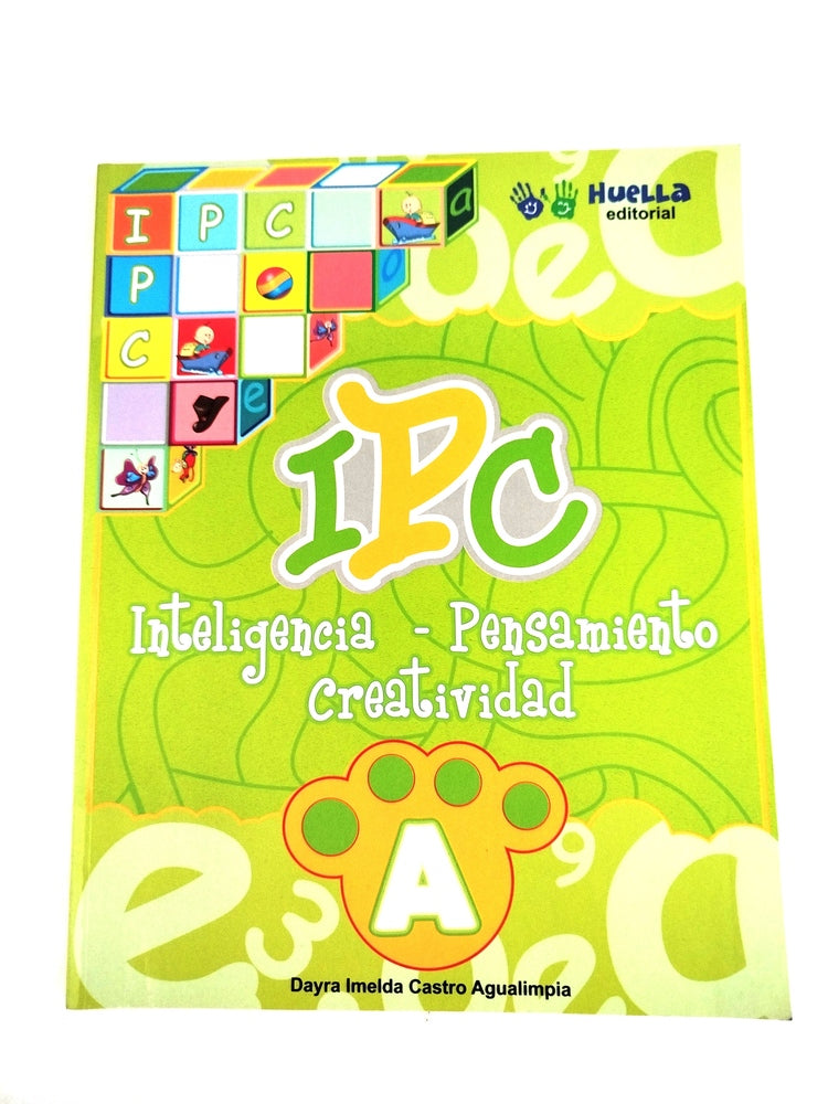 I P C inteligencia-pensamiento-creatividad A by Varios
