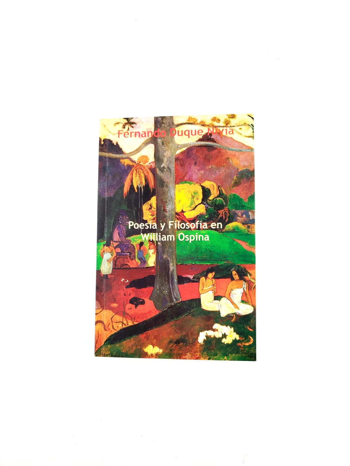 Poesía y filosofía en William Ospina