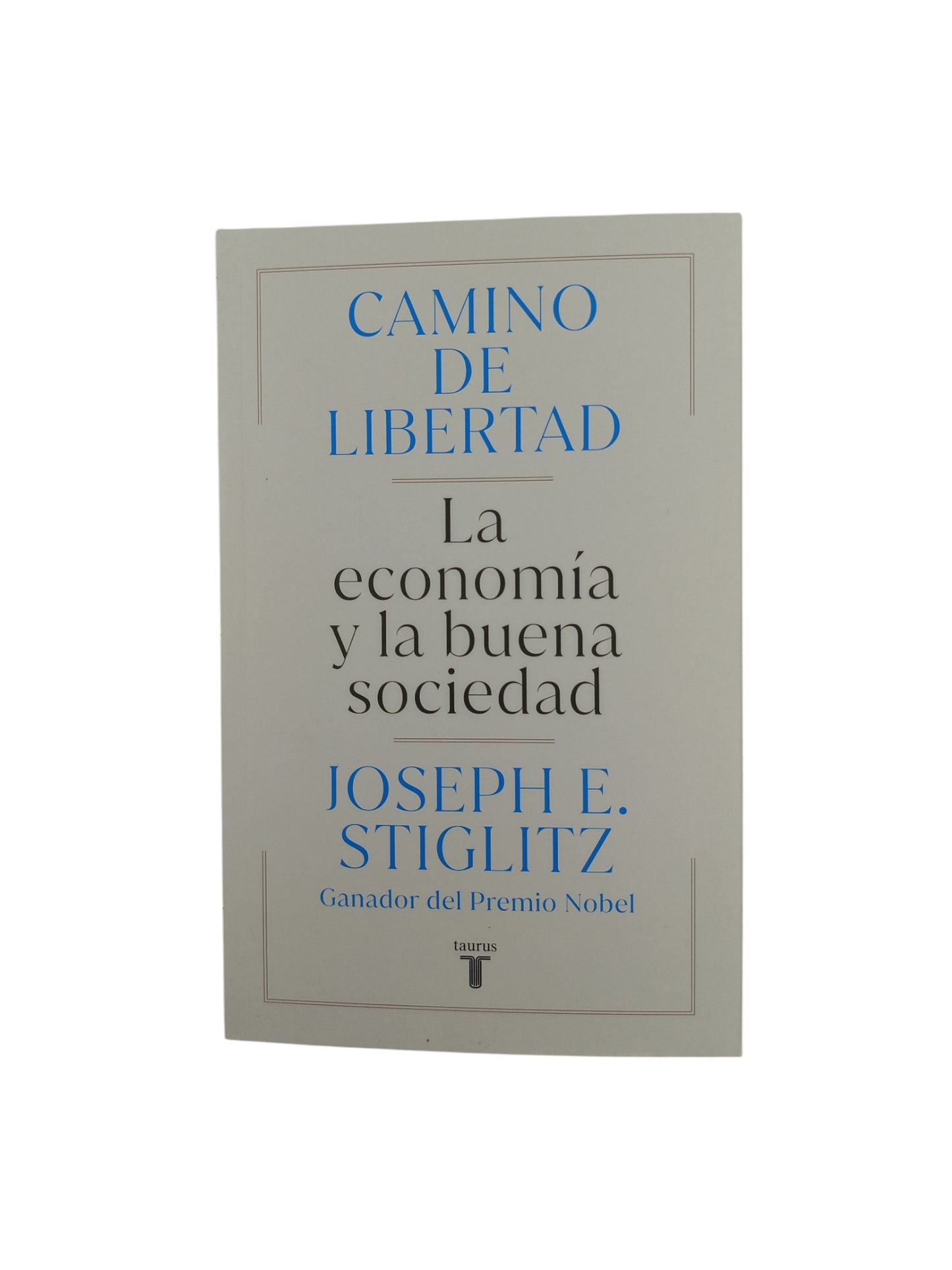 Camino de libertad. la economía y la buena sociedad