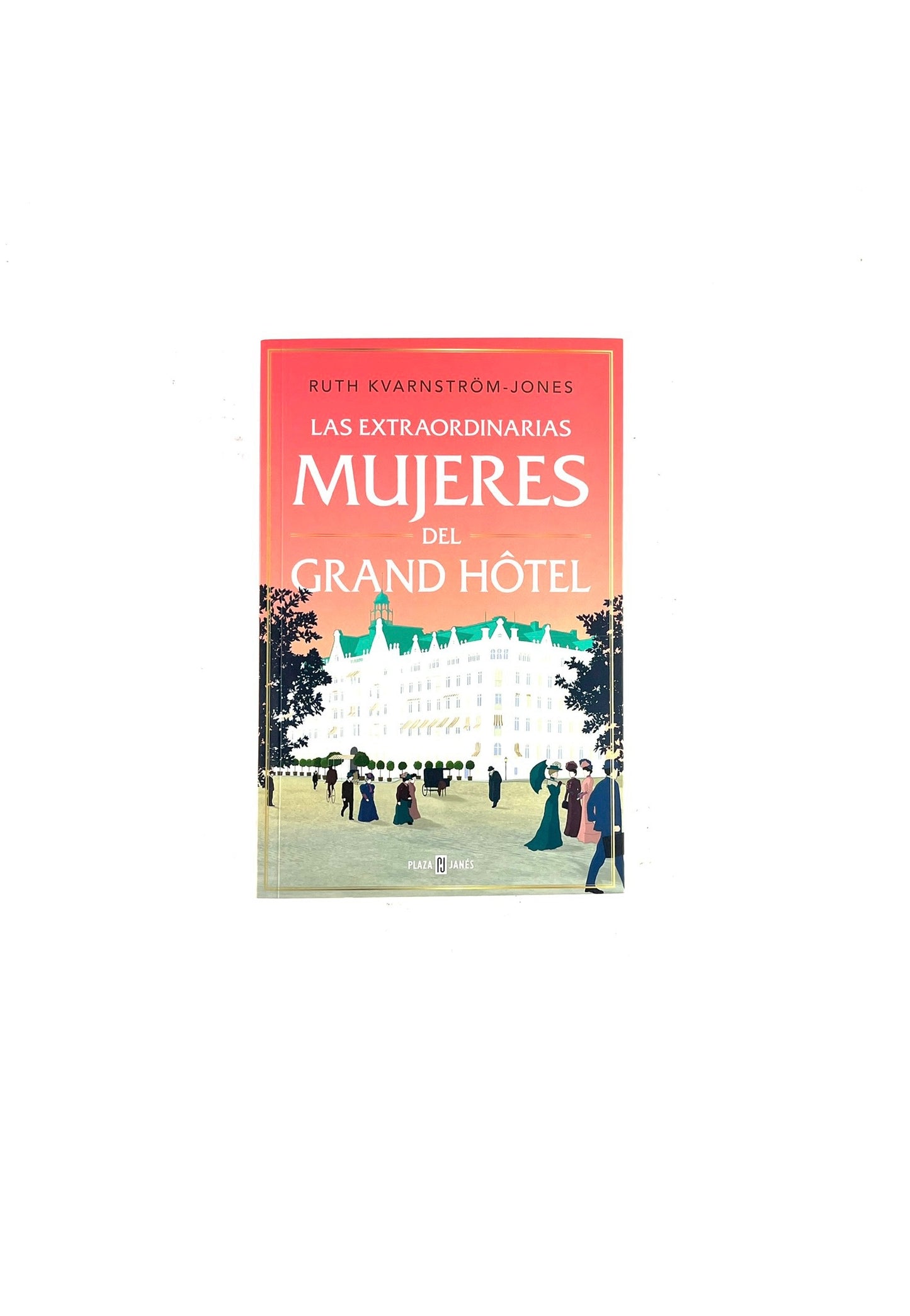 Las extraordinarias mujeres del grand hotel