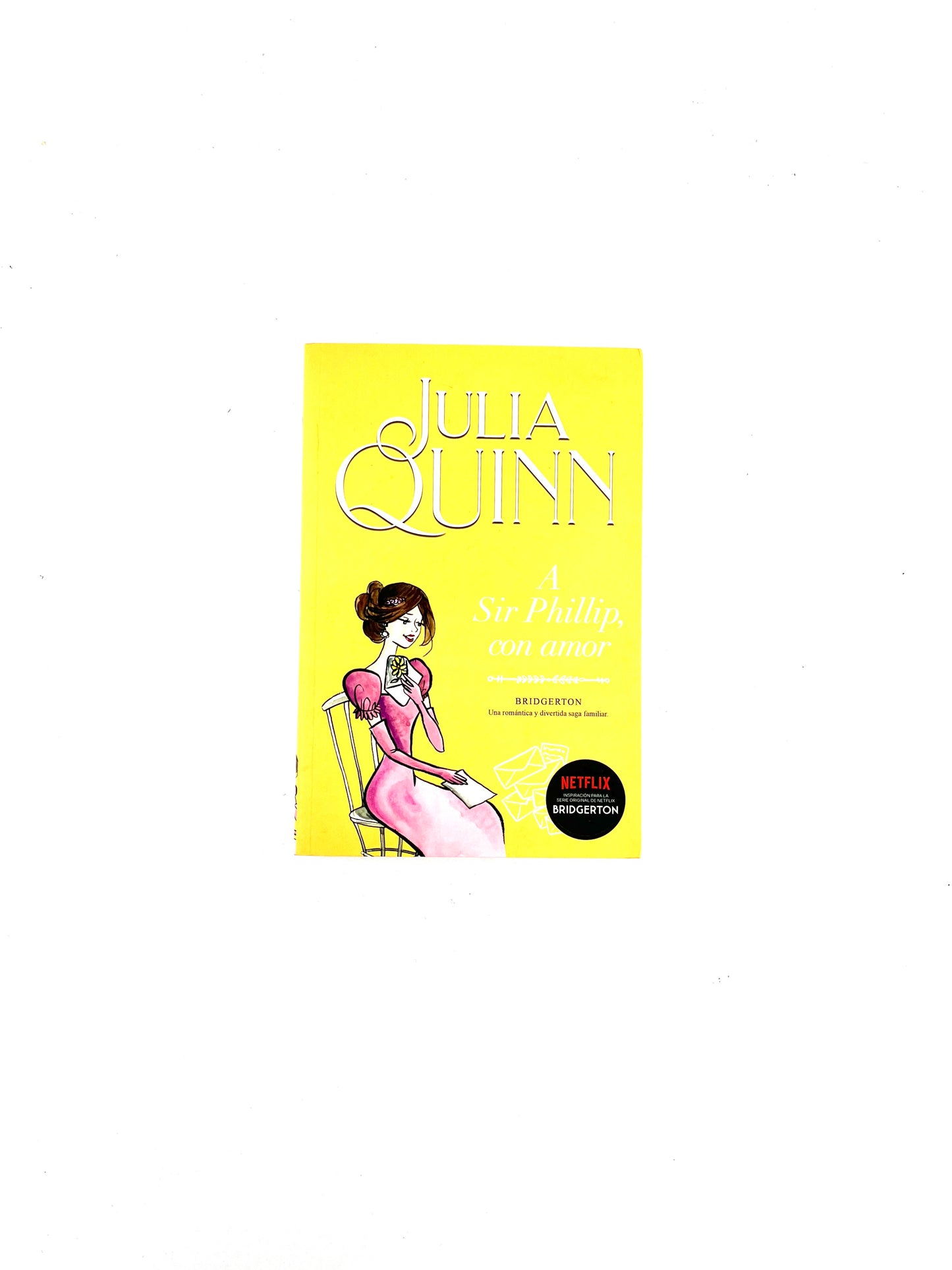 A Sir Phillip, con amor by Julia Quinn