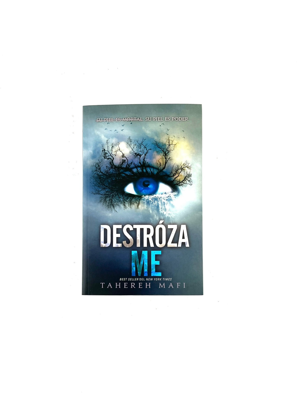 Destrózame by Tahereh Mafi