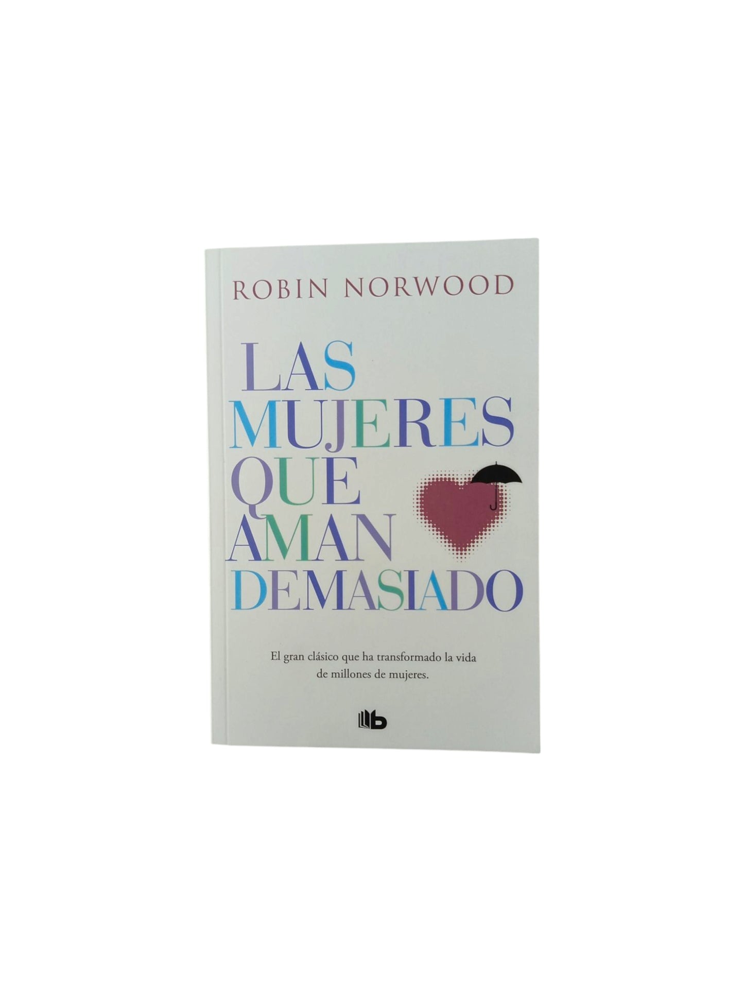 Las Mujeres Que Aman Demasiado