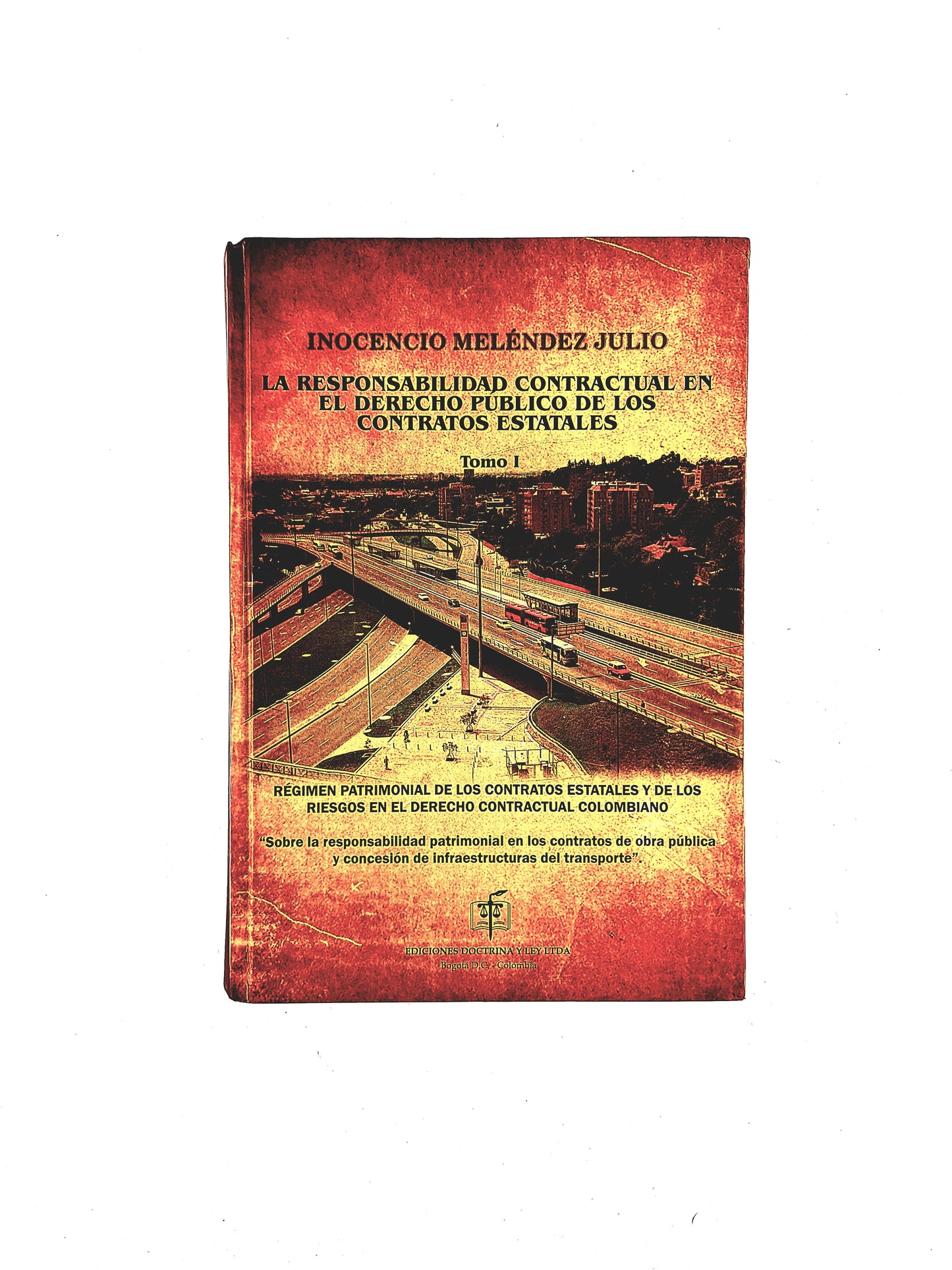 La responsabilidad contractual en el derecho público de los contratos estatales tomo I