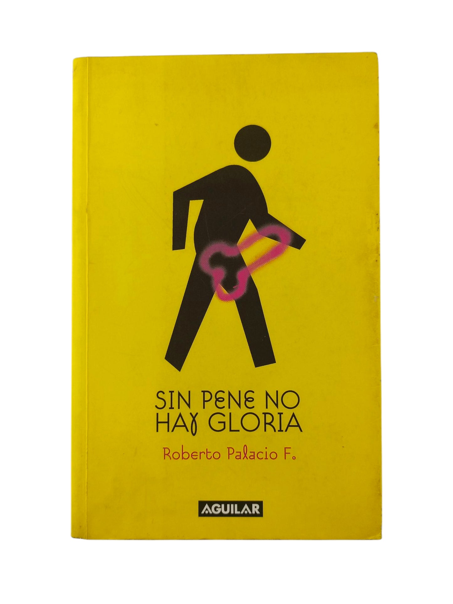 Sin Pene No Hay Gloria