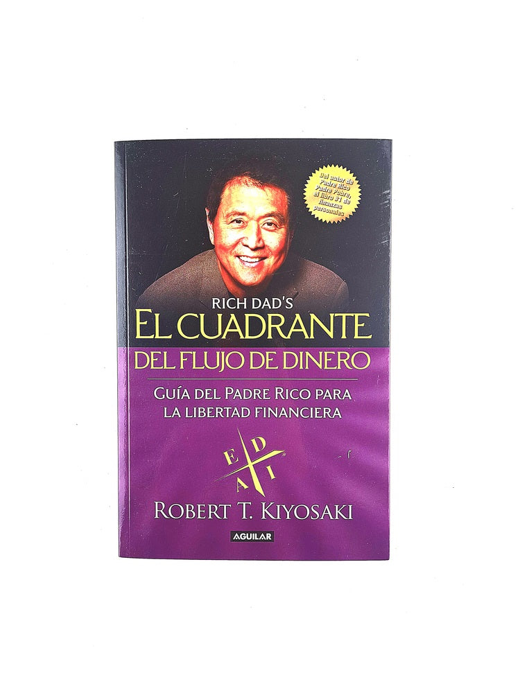 El cuadrante del flujo del dinero by Robert T Kiyosaki