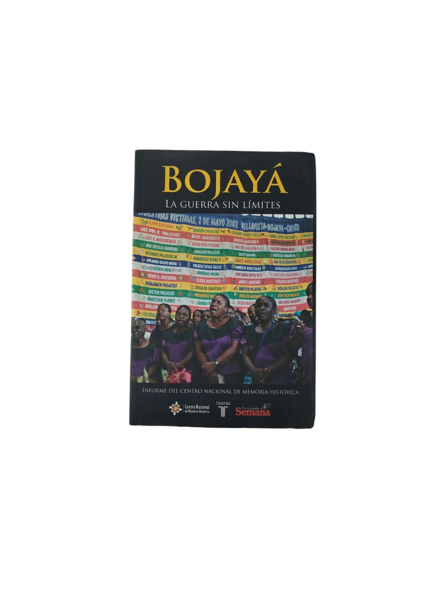 Bojayá: La Guerra Sin Límites