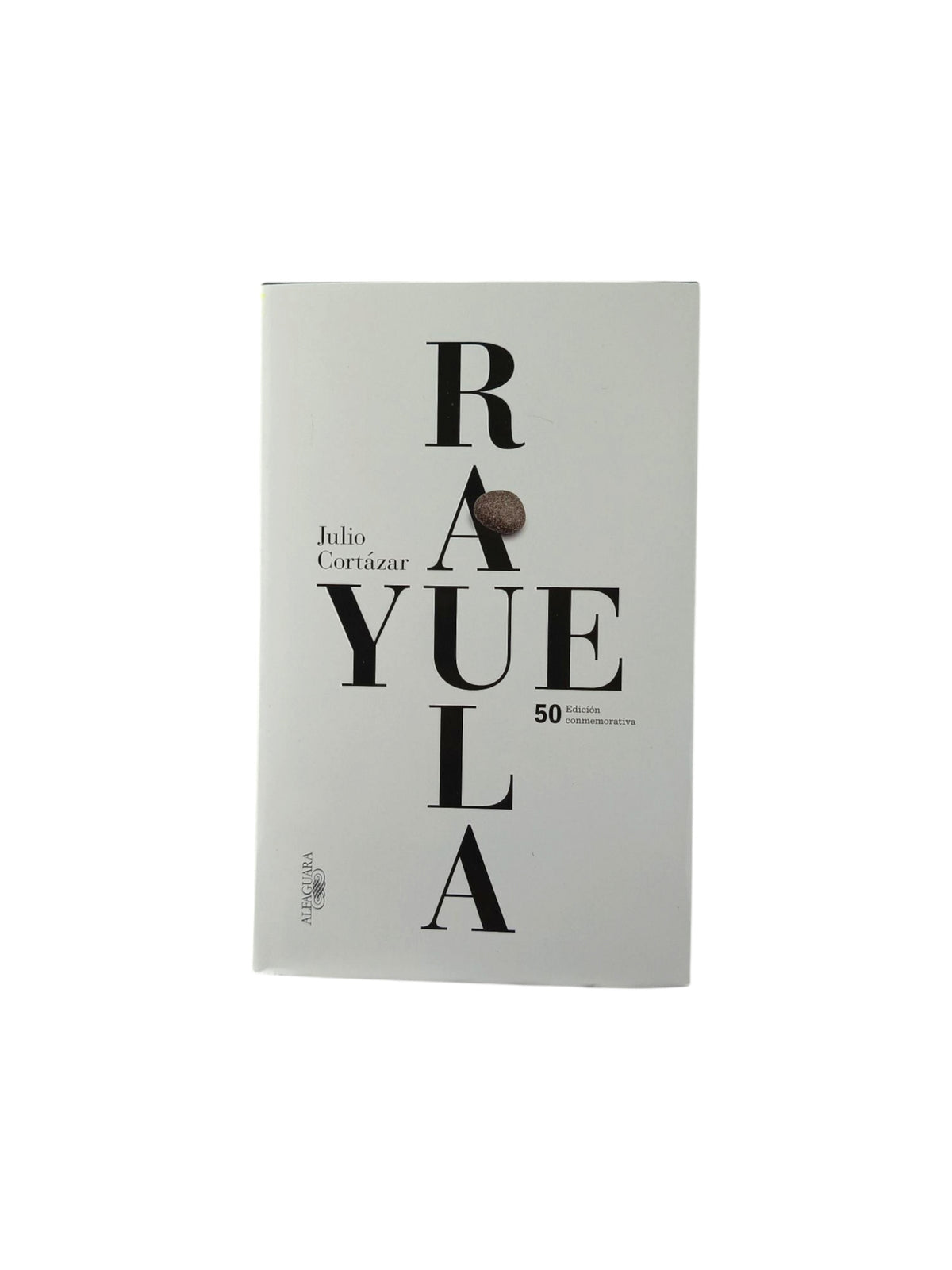Rayuela 50 edición conmemorativa by Rayuela 50 edición conmemorativa
