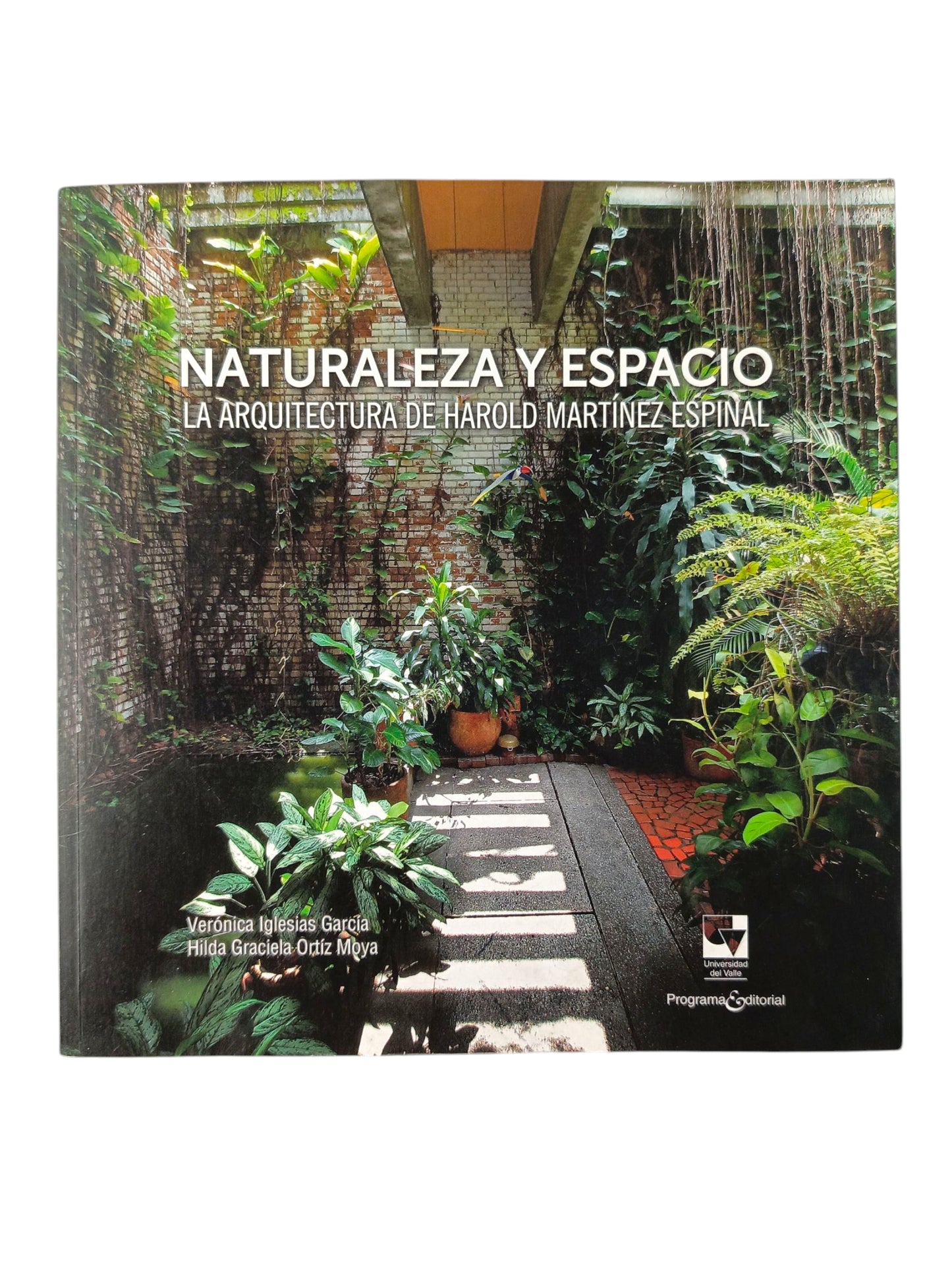 Naturaleza y espacio La arquitectura de Harold Martínez