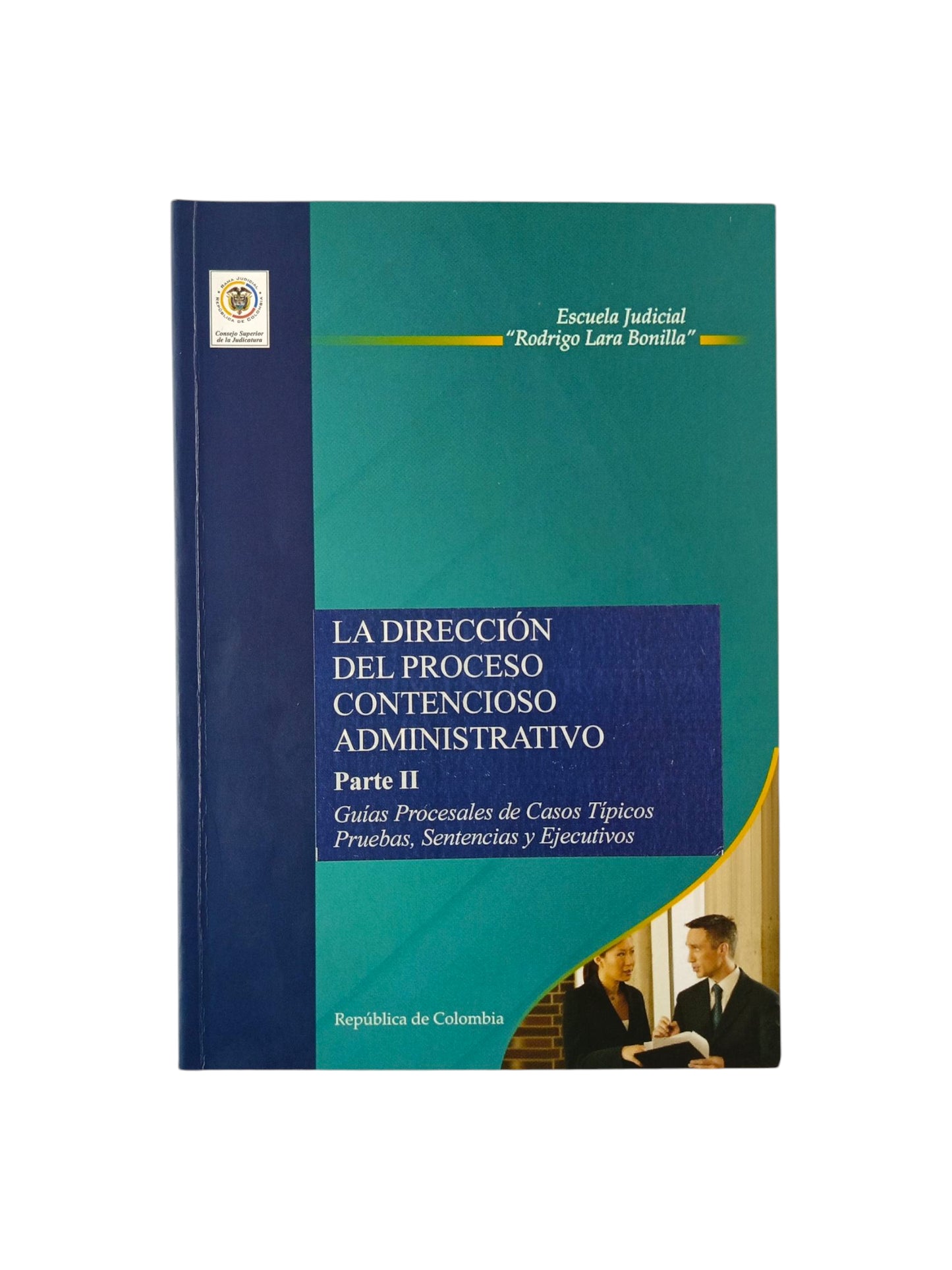 La Dirección del Proceso Contencioso Administrativo Parte II