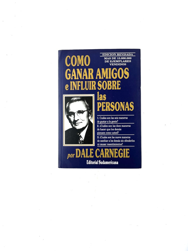 Cómo ganar amigos e influir sobre las personas by Dale Carnegie