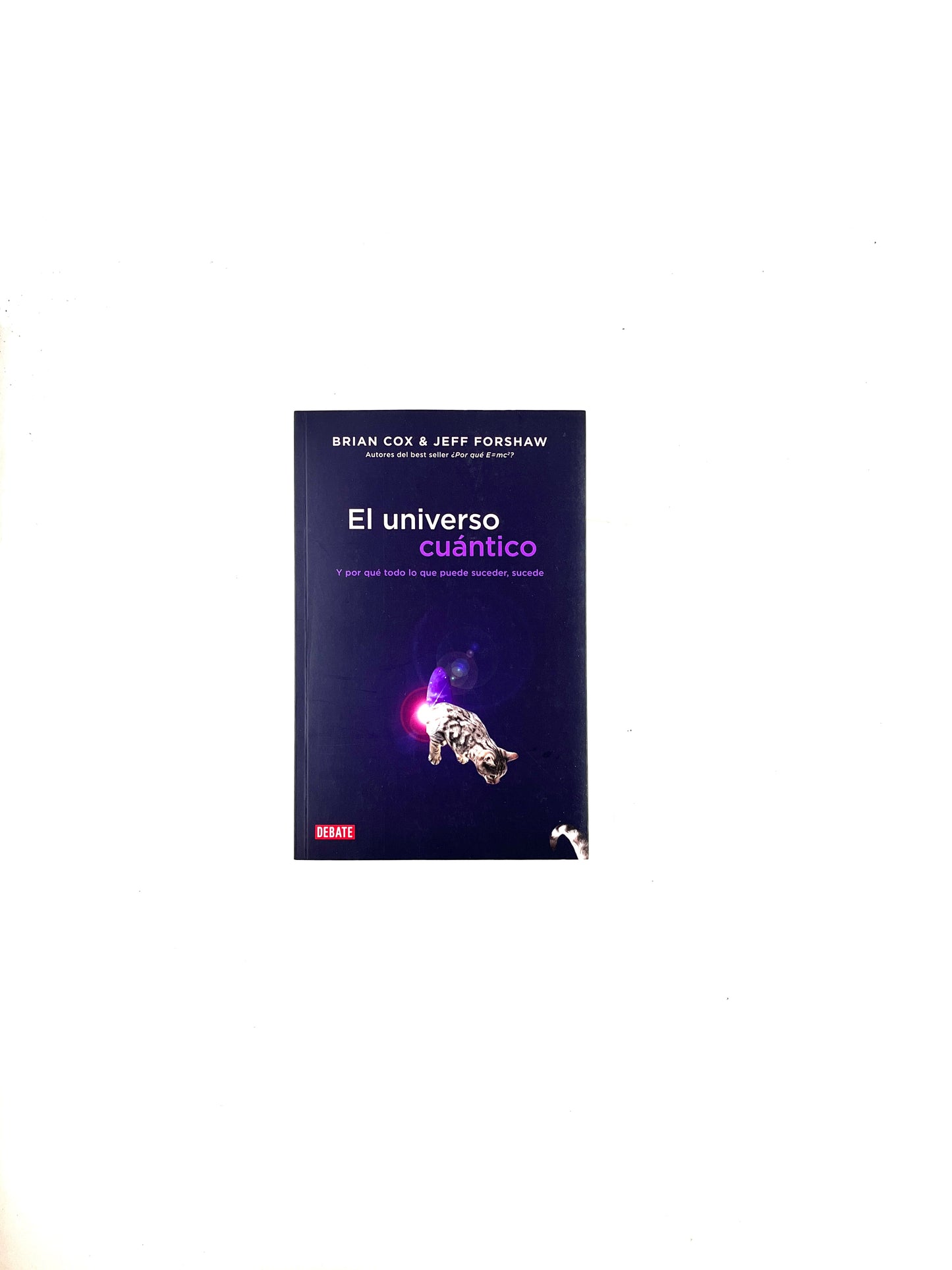 El universo cuántico by Brian Cox & Jeff Forshaw