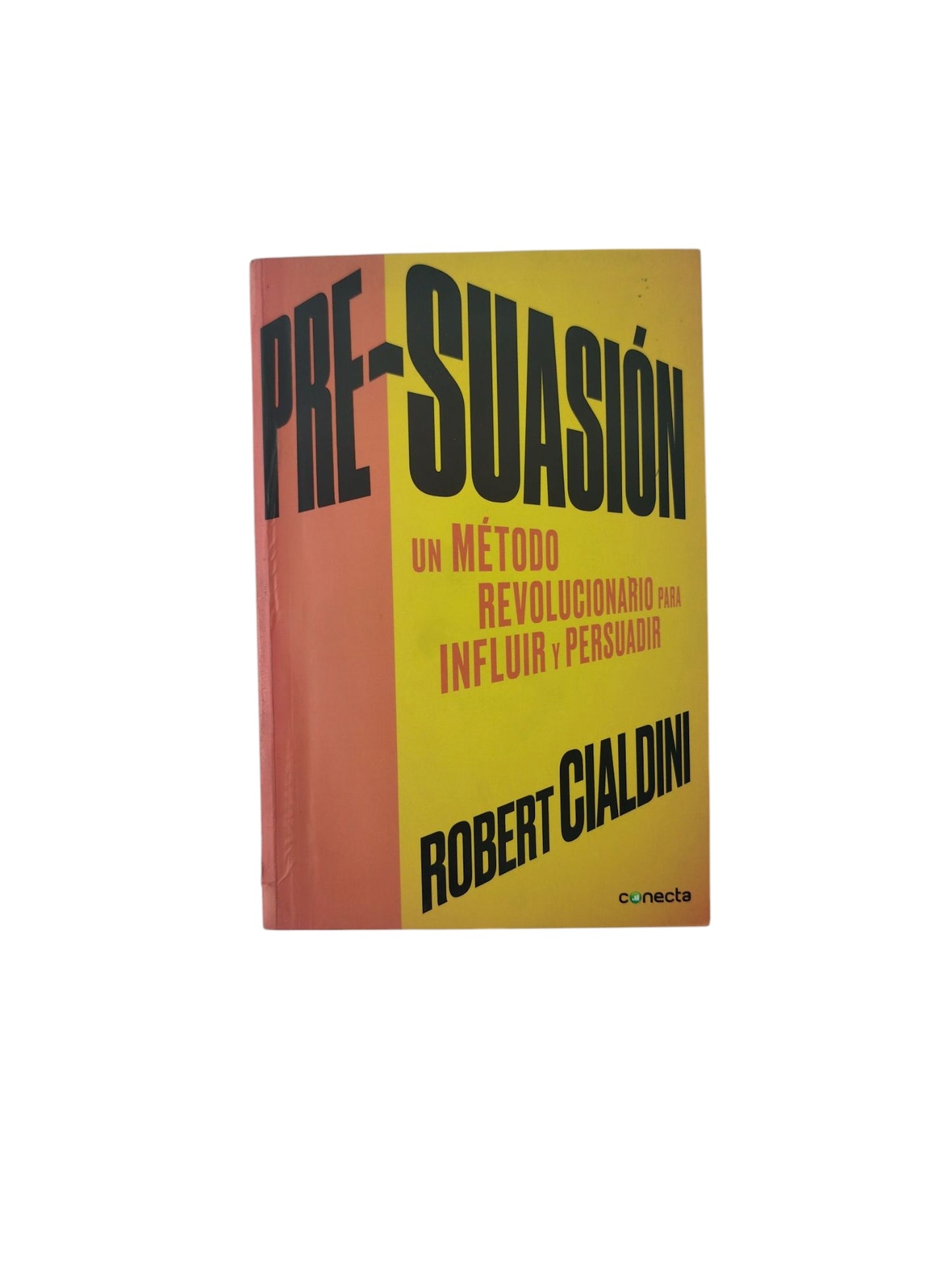 Pre-Suasión by Robert Cialdini