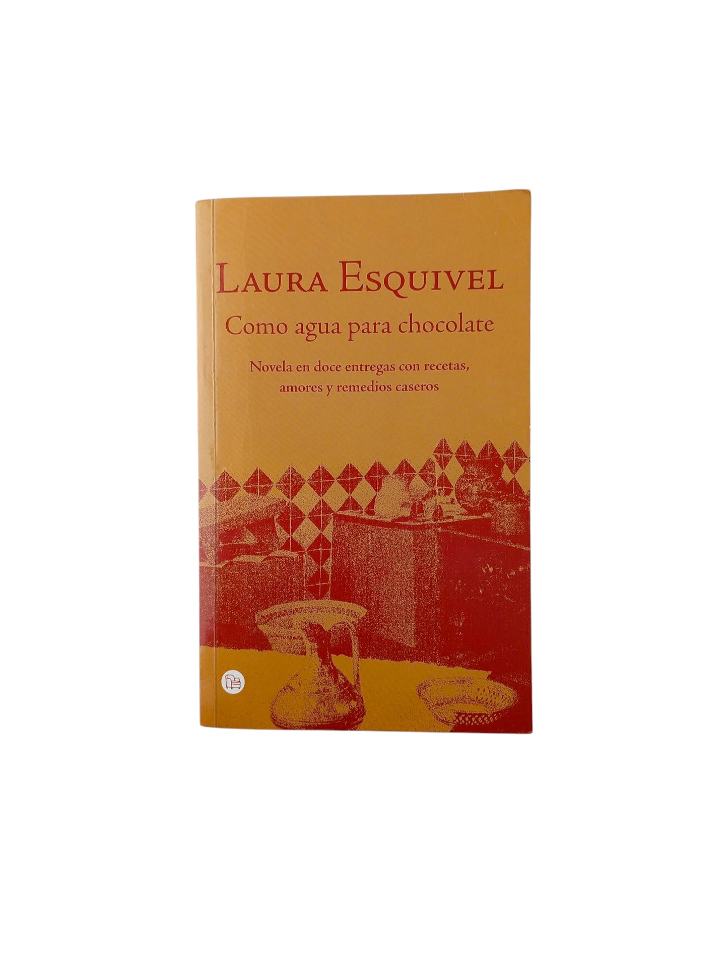 Como Agua para Chocolate by Laura Esquivel Valdés