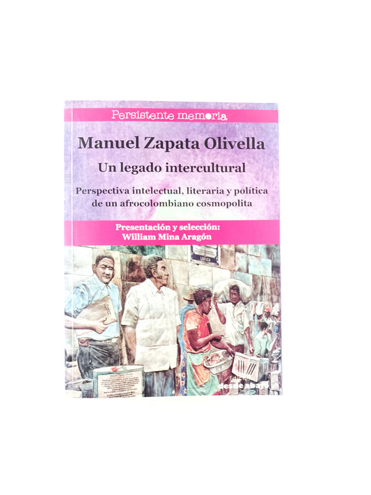Manuel zapata olivella un legado intercultural