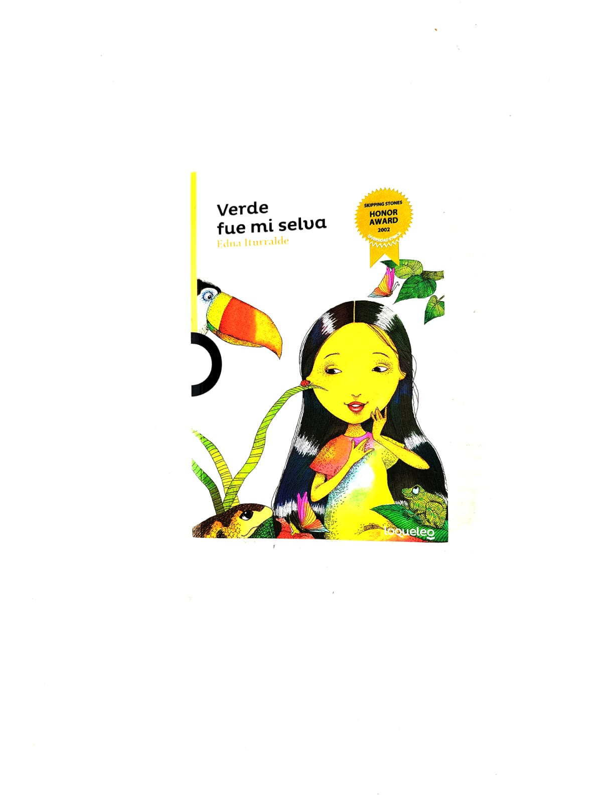 Verde Fue Mi Selva by Edna Iturralde