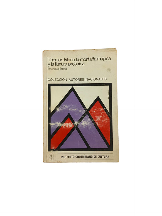 Thomas Mann, la montaña mágica y la llanura prosaica