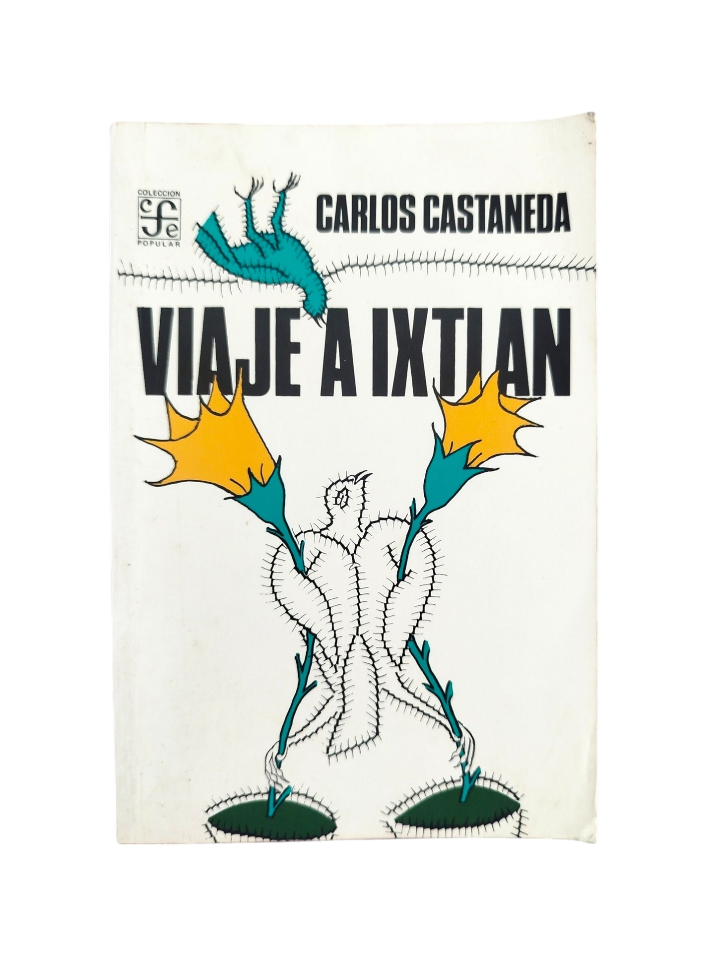 Viaje a Ixtlan by Carlos Castaneda