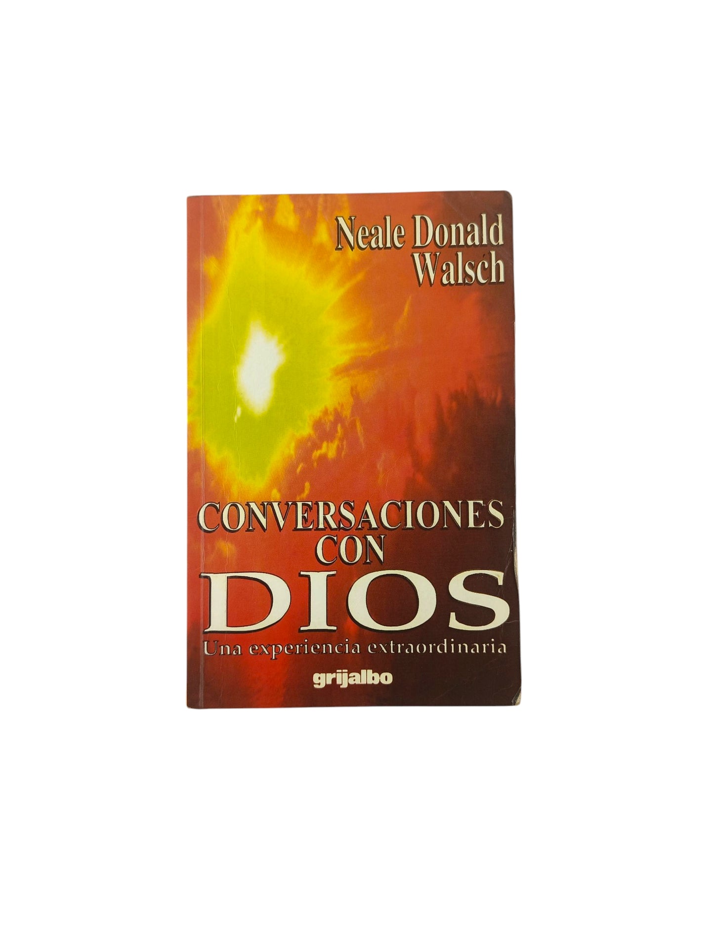 Conversaciones con Dios Una Experiencia Extraordinaria by Neale Donald Walsch