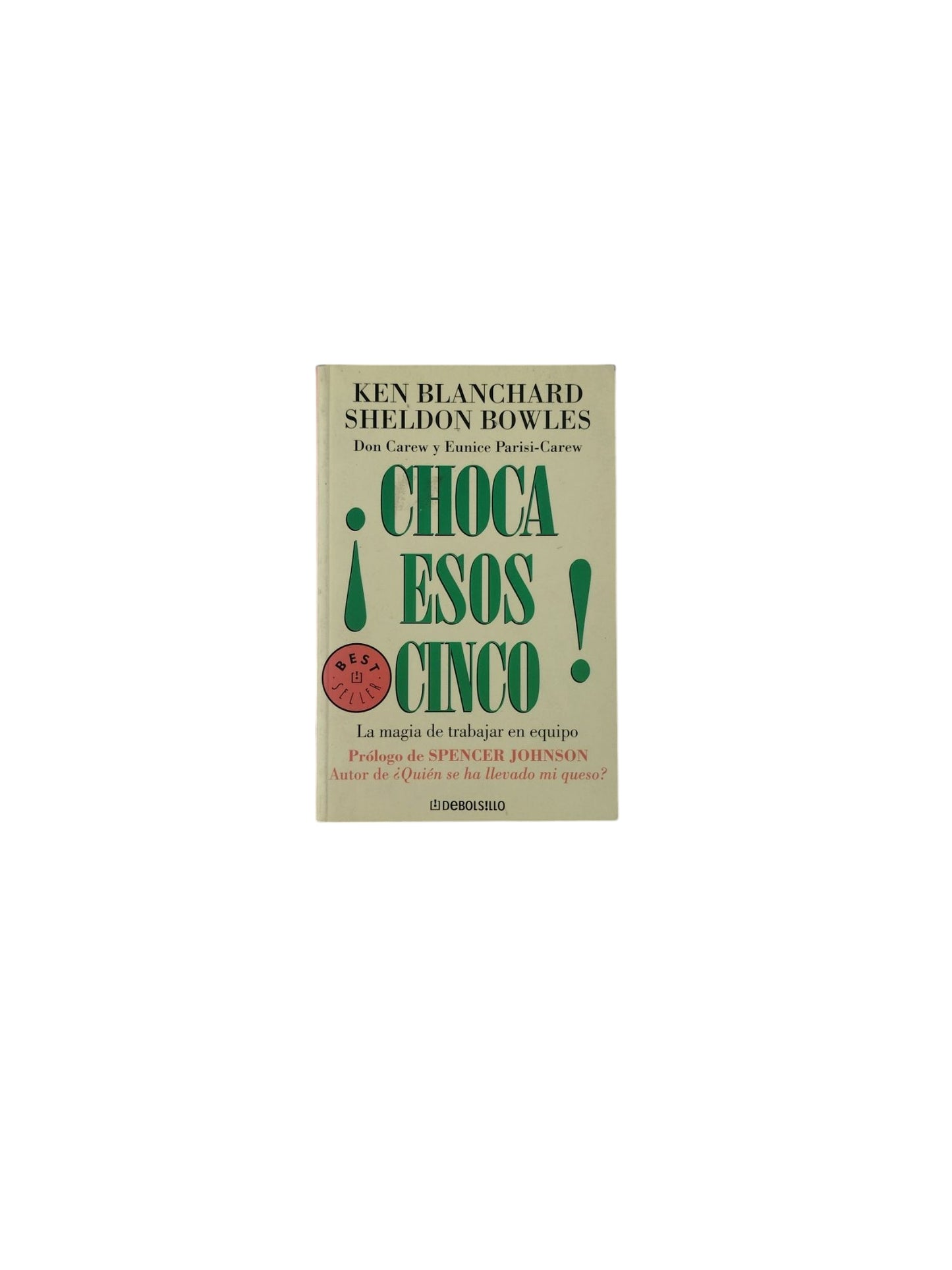¡Choca Esos Cinco! La magia de trabajar en equipo by Ken Blanchard