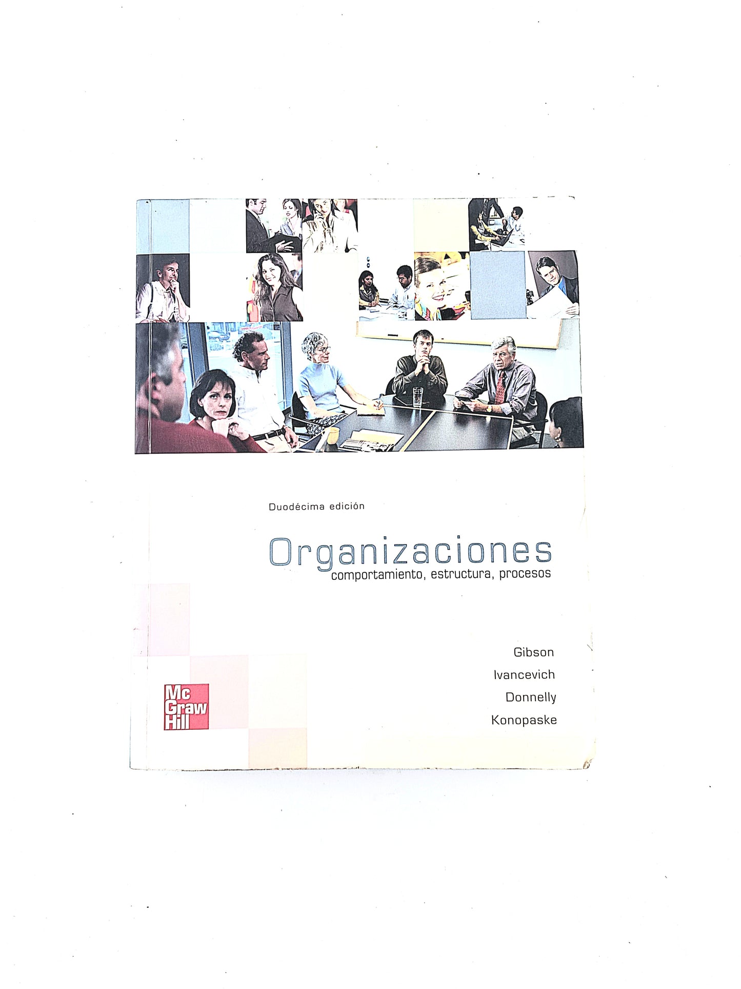 Organizaciones comportamiento,estructura,procesos duodécima edición