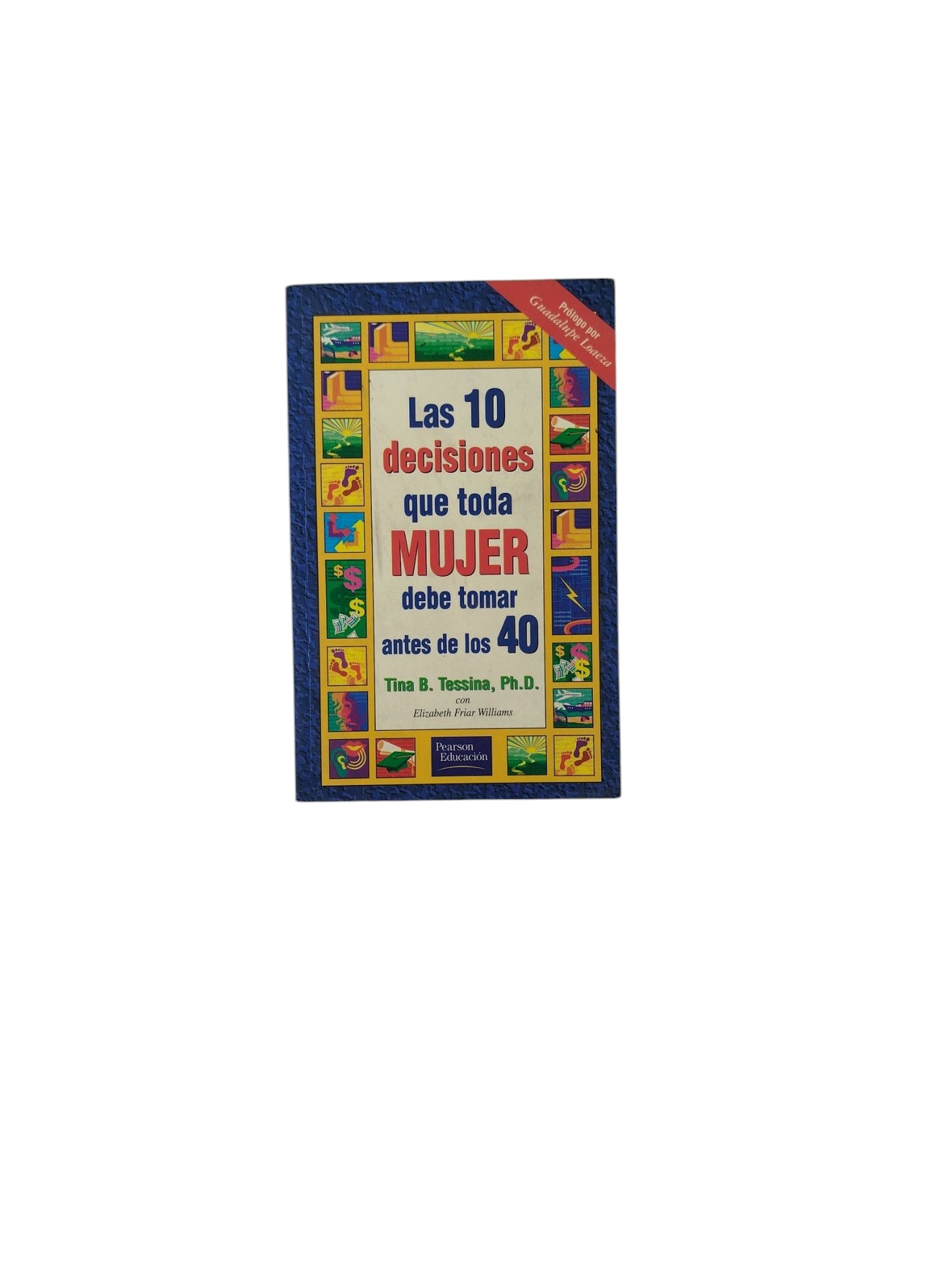 Las 10 decisiones que toda Mujer debe tomar antes de los 40