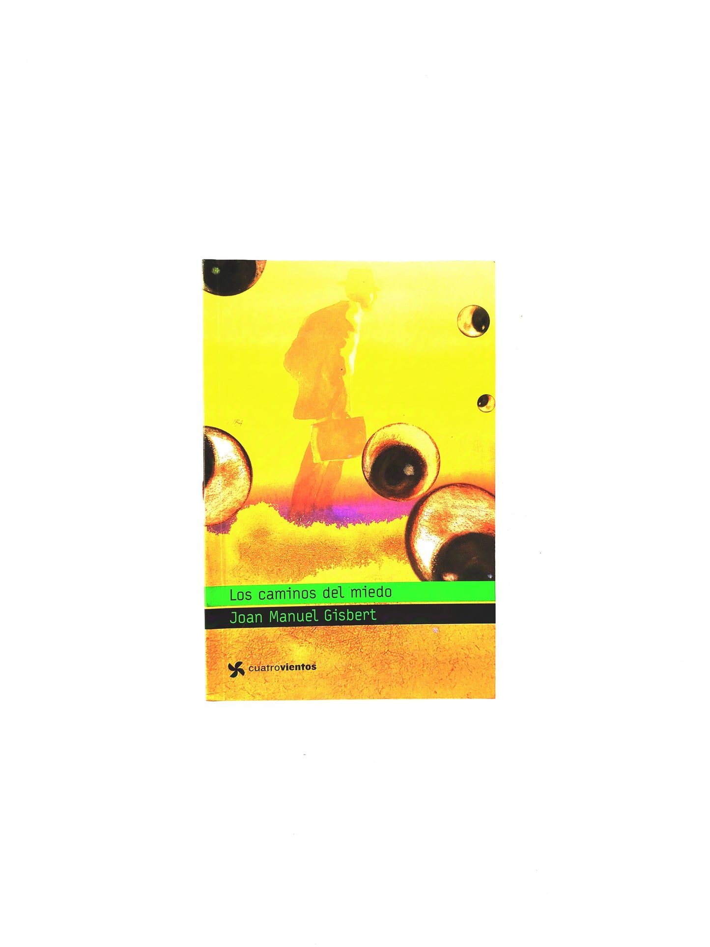 Los caminos del miedo