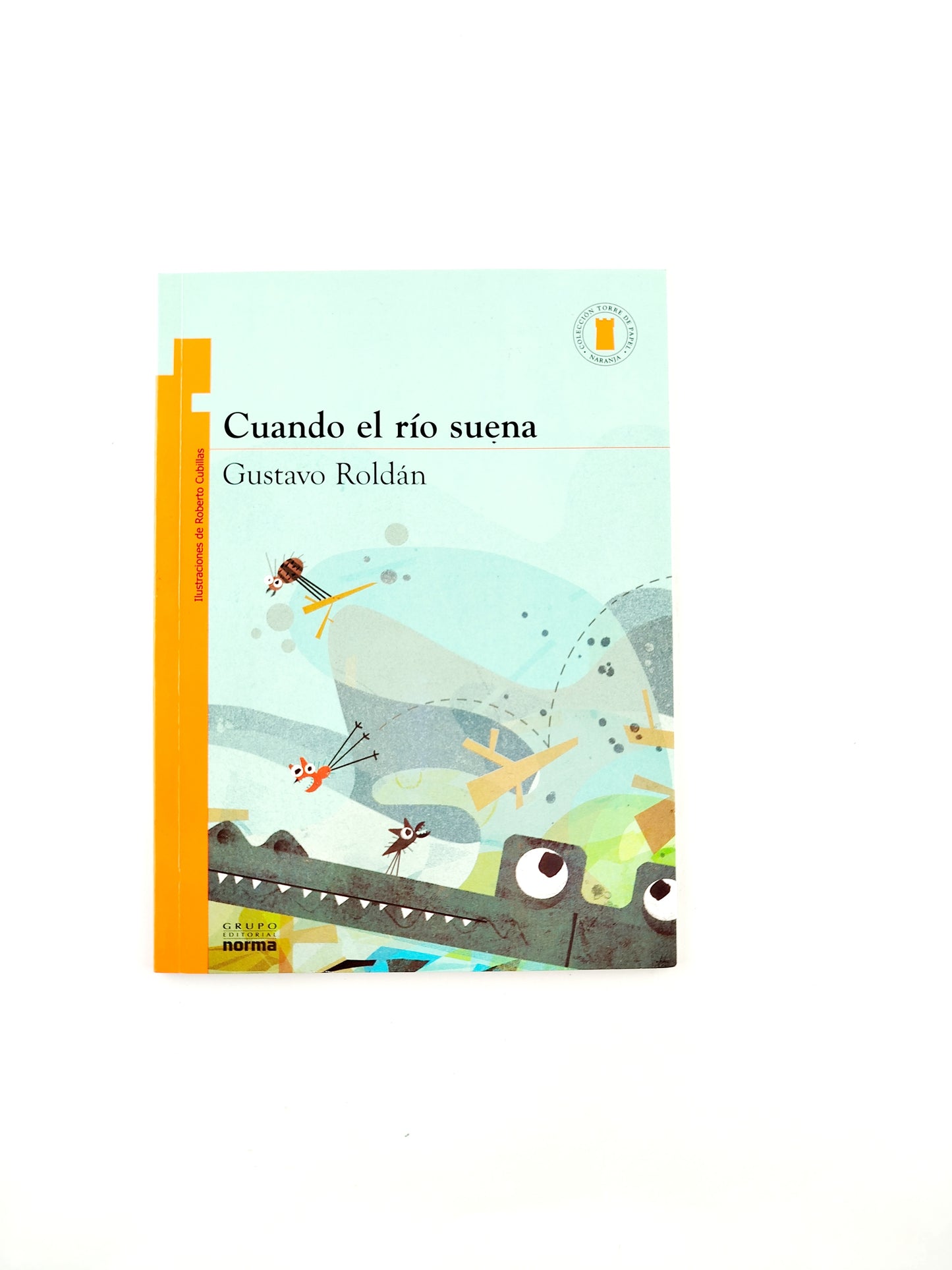 Cuando el río suena libro by Gustavo Roldán